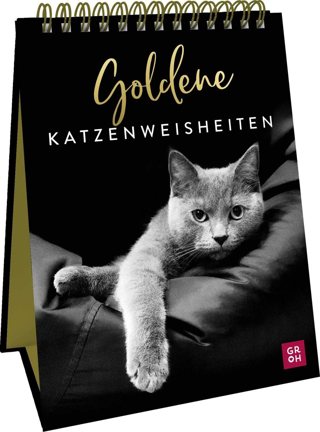 Goldene Katzenweisheiten / Groh Verlag, Edles Geschenk für Katzenliebhaber mit ästhetischen Schwarz-weiß-Fotografien und Katzenweisheiten