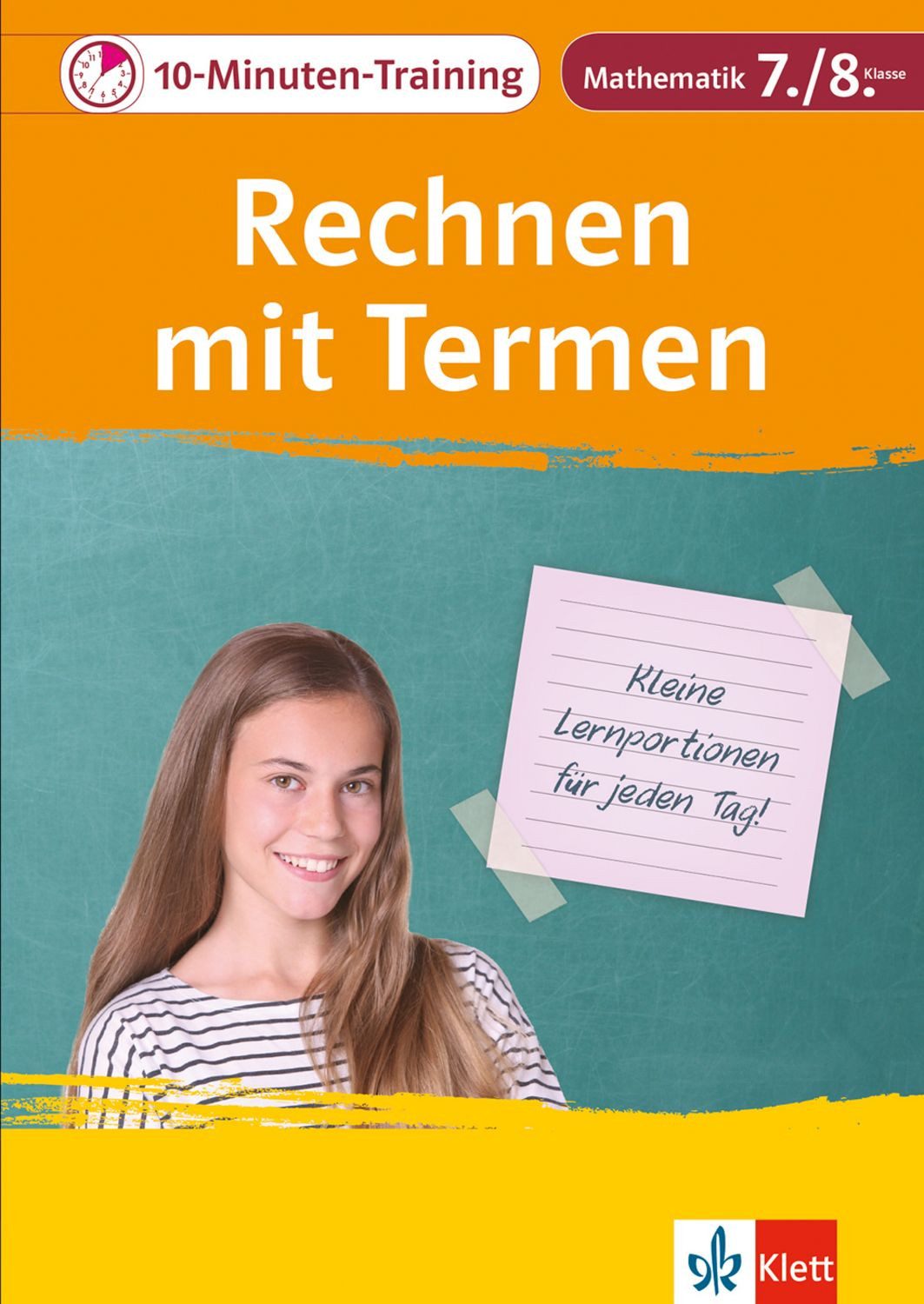 10-Minuten-Training Mathematik Rechnen mit Termen 7./8. Klasse. Kleine / diverse