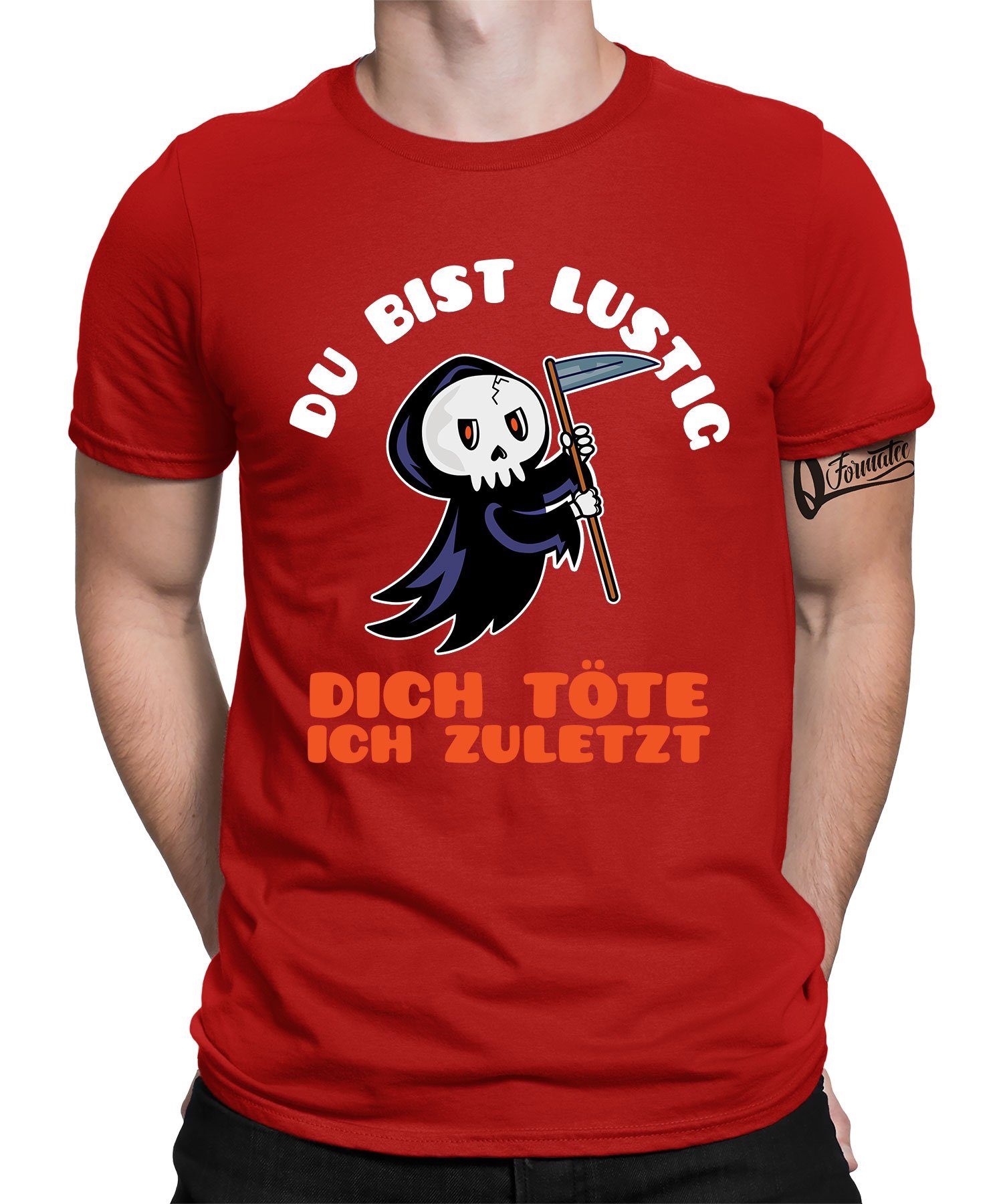 Quattro Formatee Kurzarmshirt Spruch Sensenmann Tot - Lustiger Spruch Statement Herren T-Shirt (1-tlg) Rot