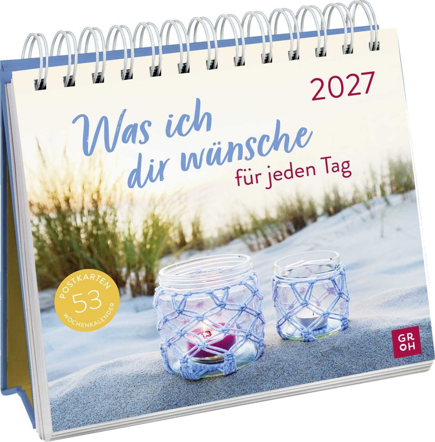 groh Verlag Tischkalender Postkartenkalender 2027: Was ich dir wünsche für jeden Tag
