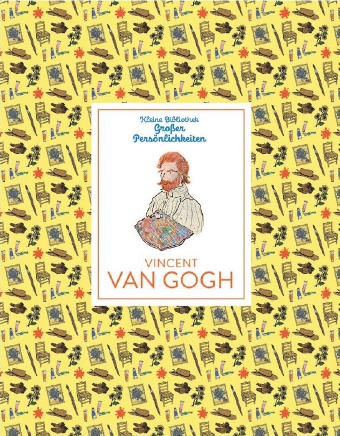 Kleine Bibliothek großer Persönlichkeiten: Vincent van Gogh / Van Gogh Museum (Amsterdam)