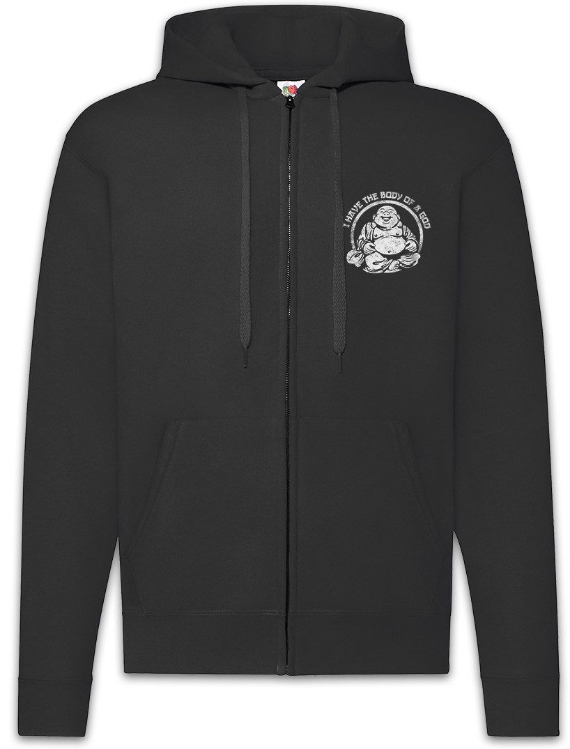 Sweatjacke I Have The Body Of A God Zipper Hoodie Buddha Buddhismus Chubby Dick