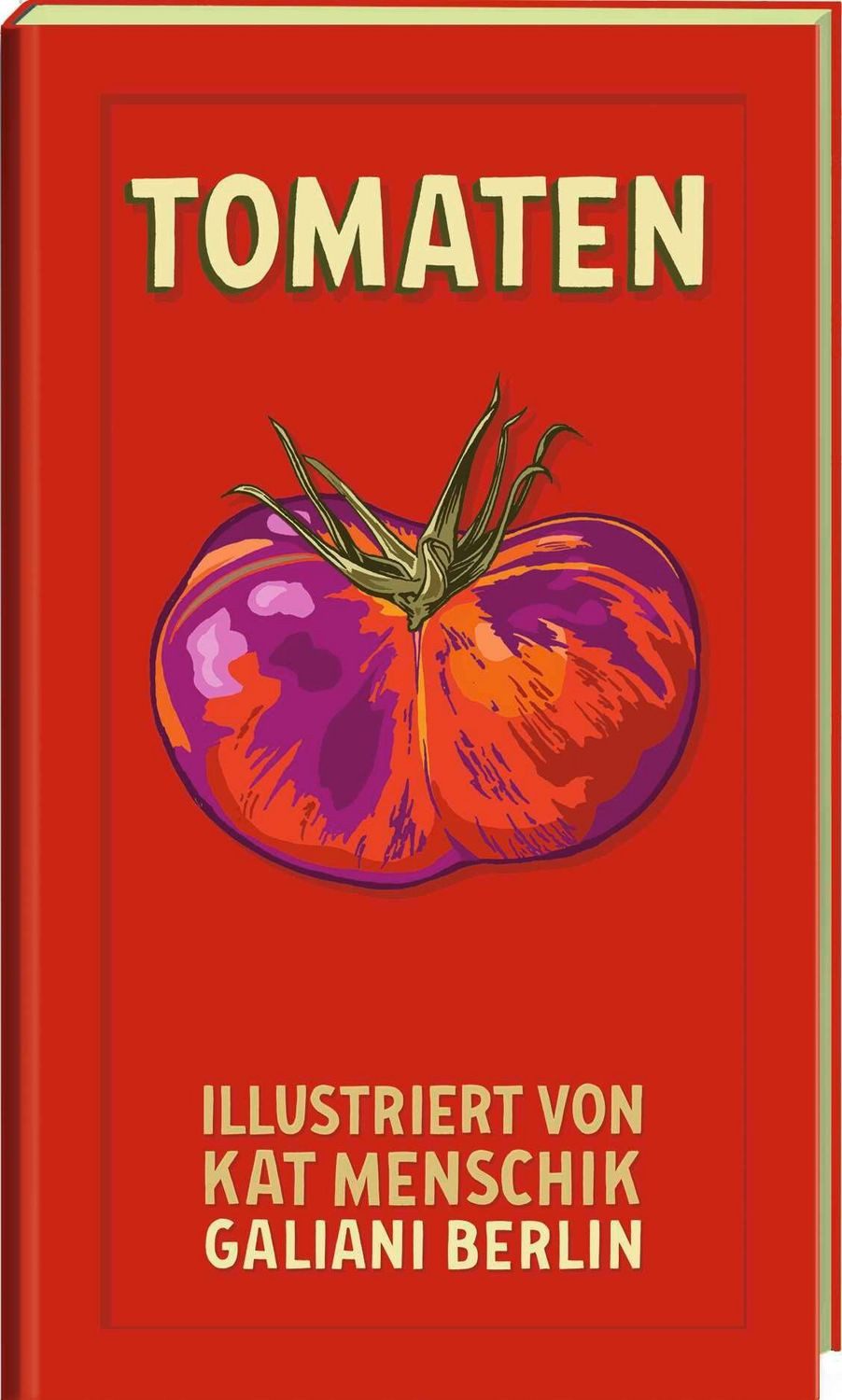 Tomaten / Kat Menschik
