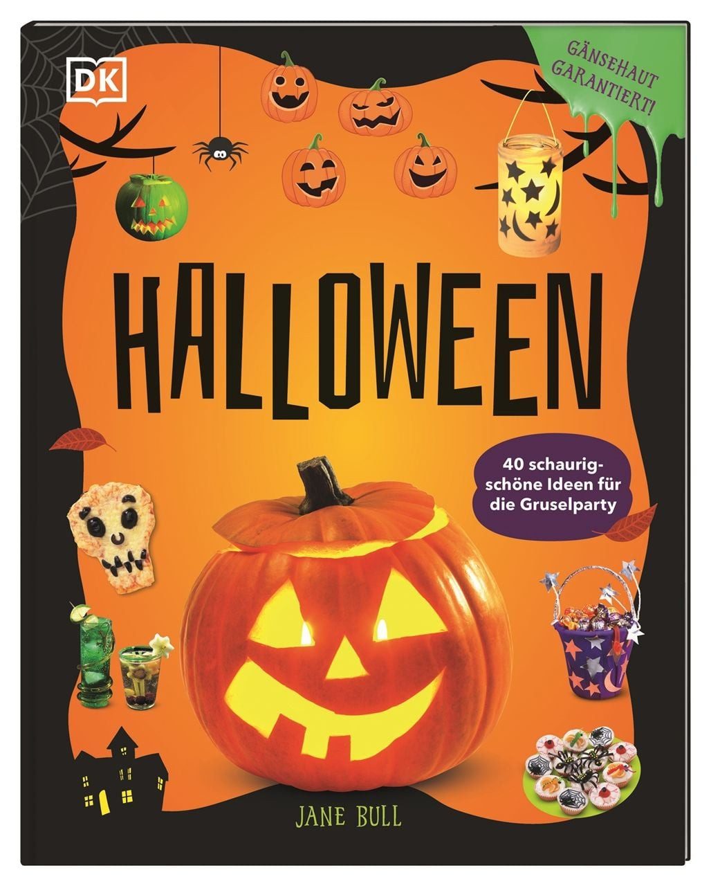 Halloween / Jane Bull, 40 schaurig-schöne Ideen für die Gruselparty. Deko, Kostüme, Schminken, Rezepte und Spiele. Gänsehaut garantiert! Bastelbuch für Kinder ab 6 Jahren