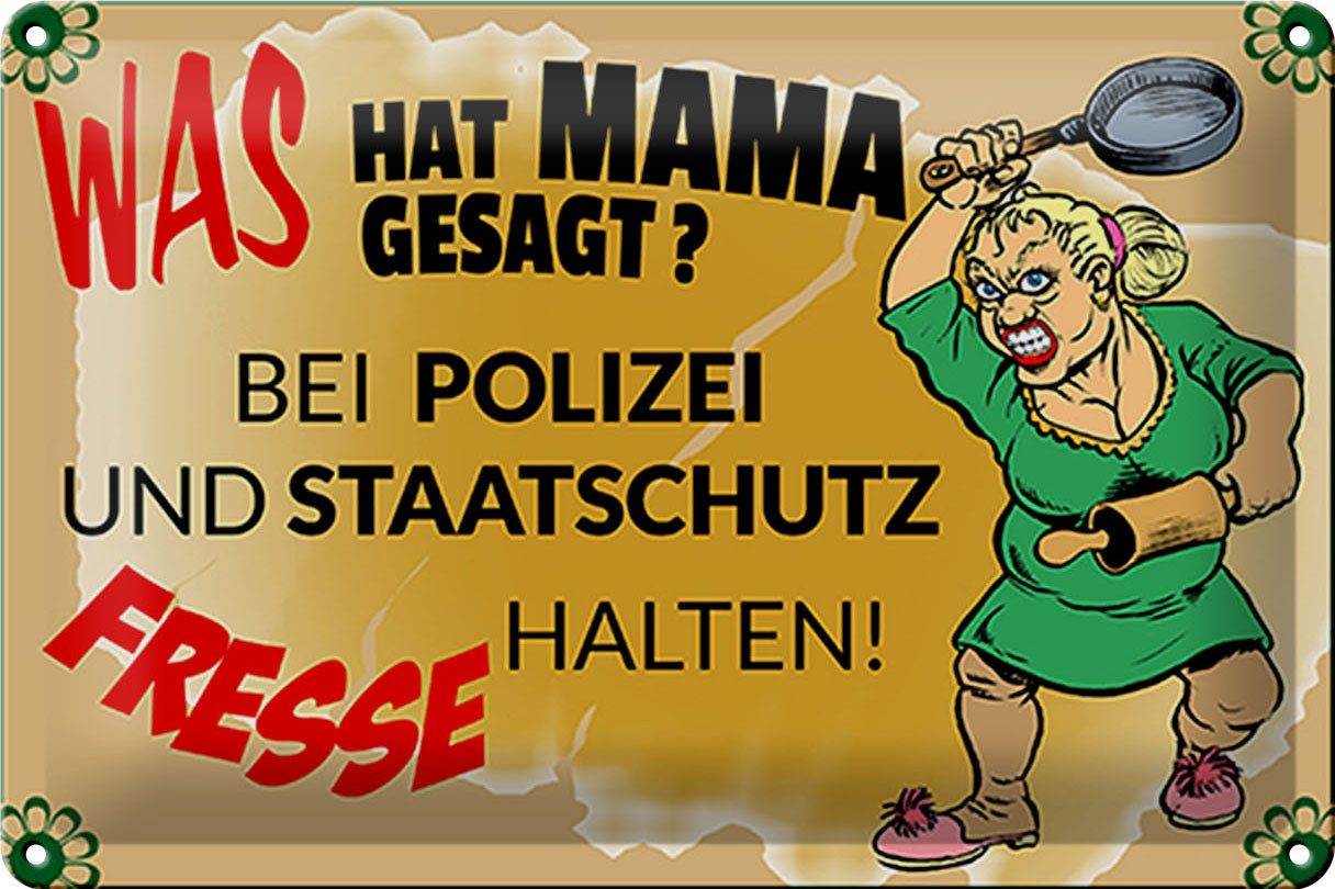Hebold Metallschild Schild Blech 30x20 cm - Made in Germany - Mama sagt Polizei Fresse hal
