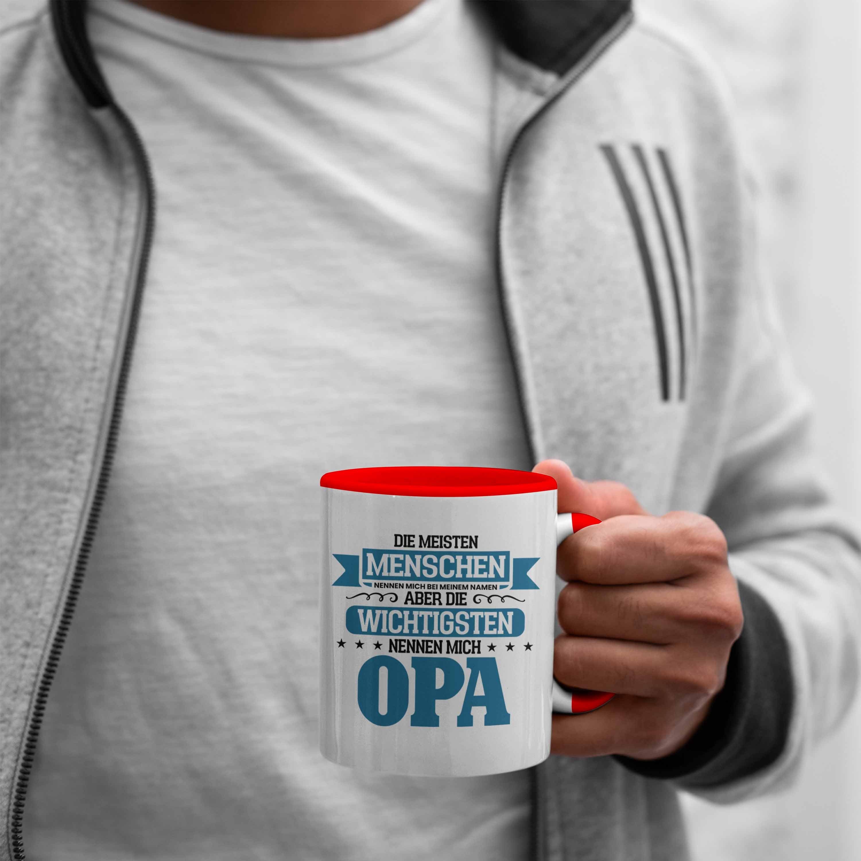 Tasse Lustige für Die Spruch Rot Wichtigsten Geschenk Leu Geschenkidee Opa Trendation Tasse