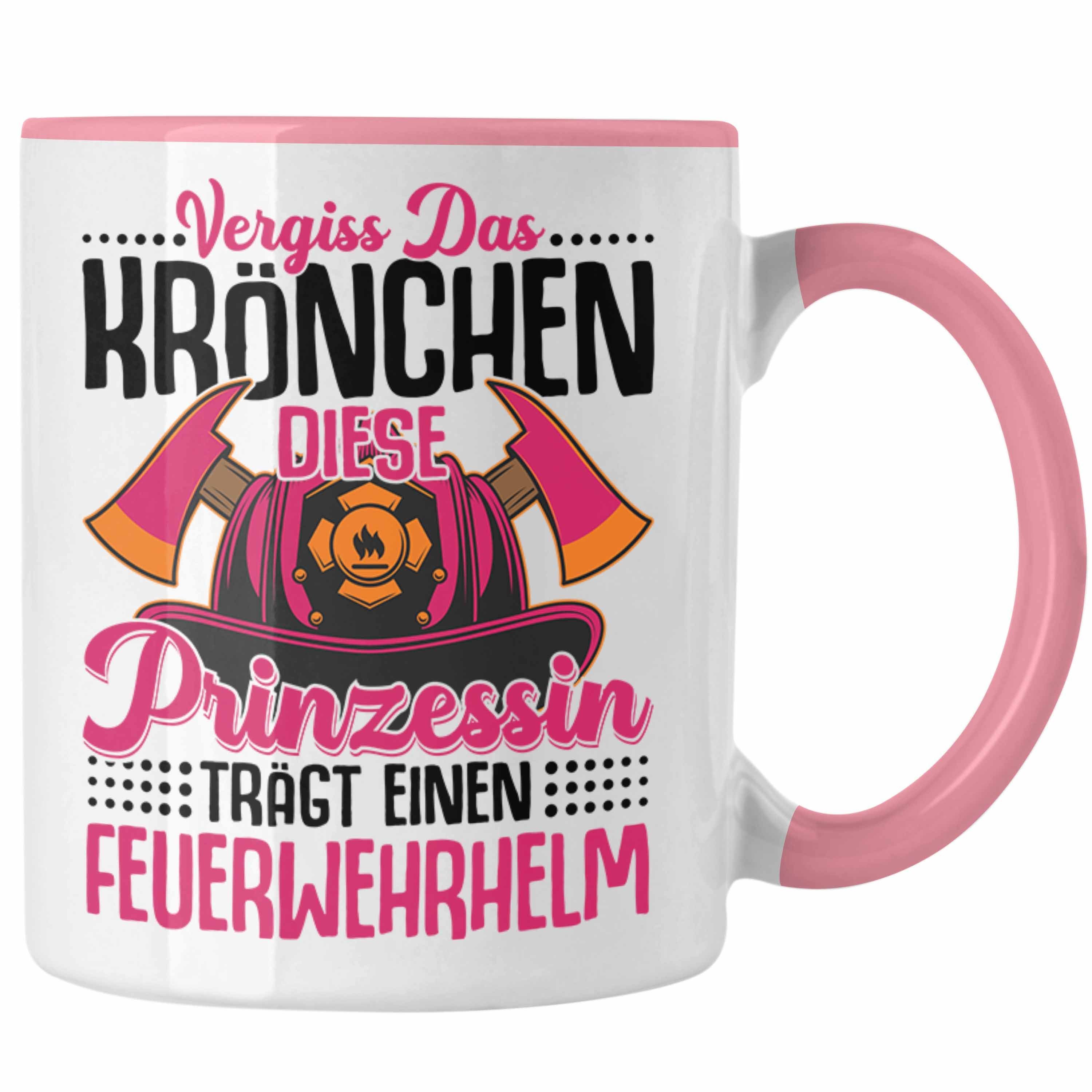 Trendation Rosa Feuerwehr Frauen Geschenk Geschenkidee Feuerwehrfrauen Trendation Das Tasse Vergiss Spruch Krönchen - Tasse Frau