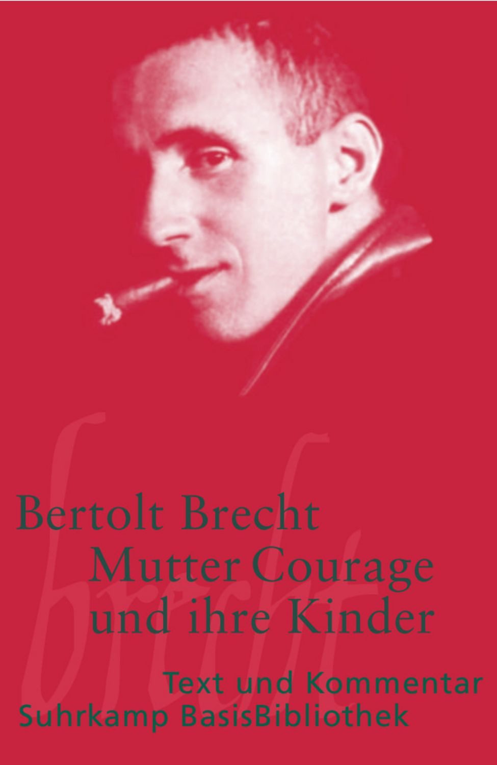 Mutter Courage und ihre Kinder / Bertolt Brecht