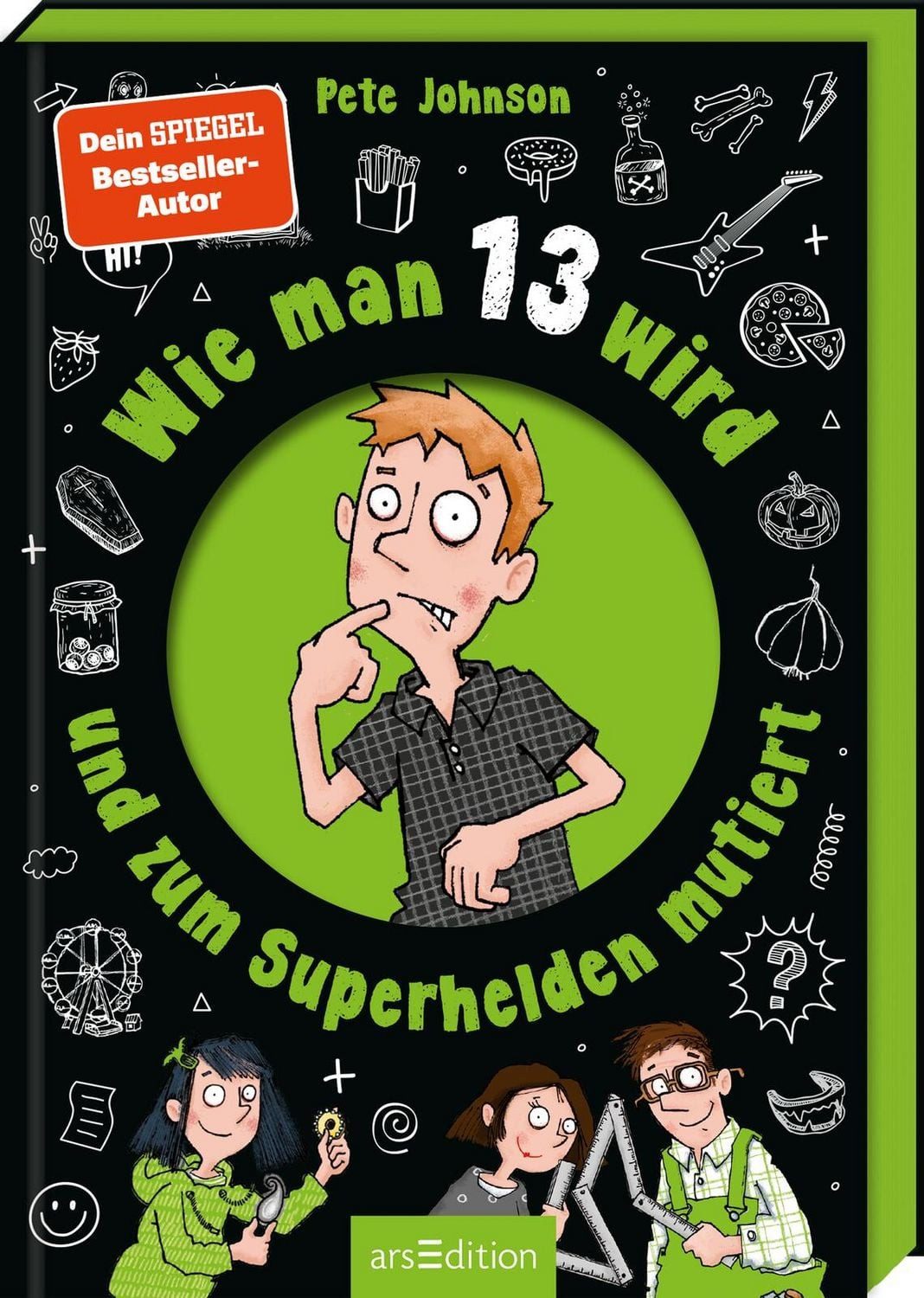 Kinderbuch Wie man 13 wird und zum Superhelden mutiert Pete Johnson