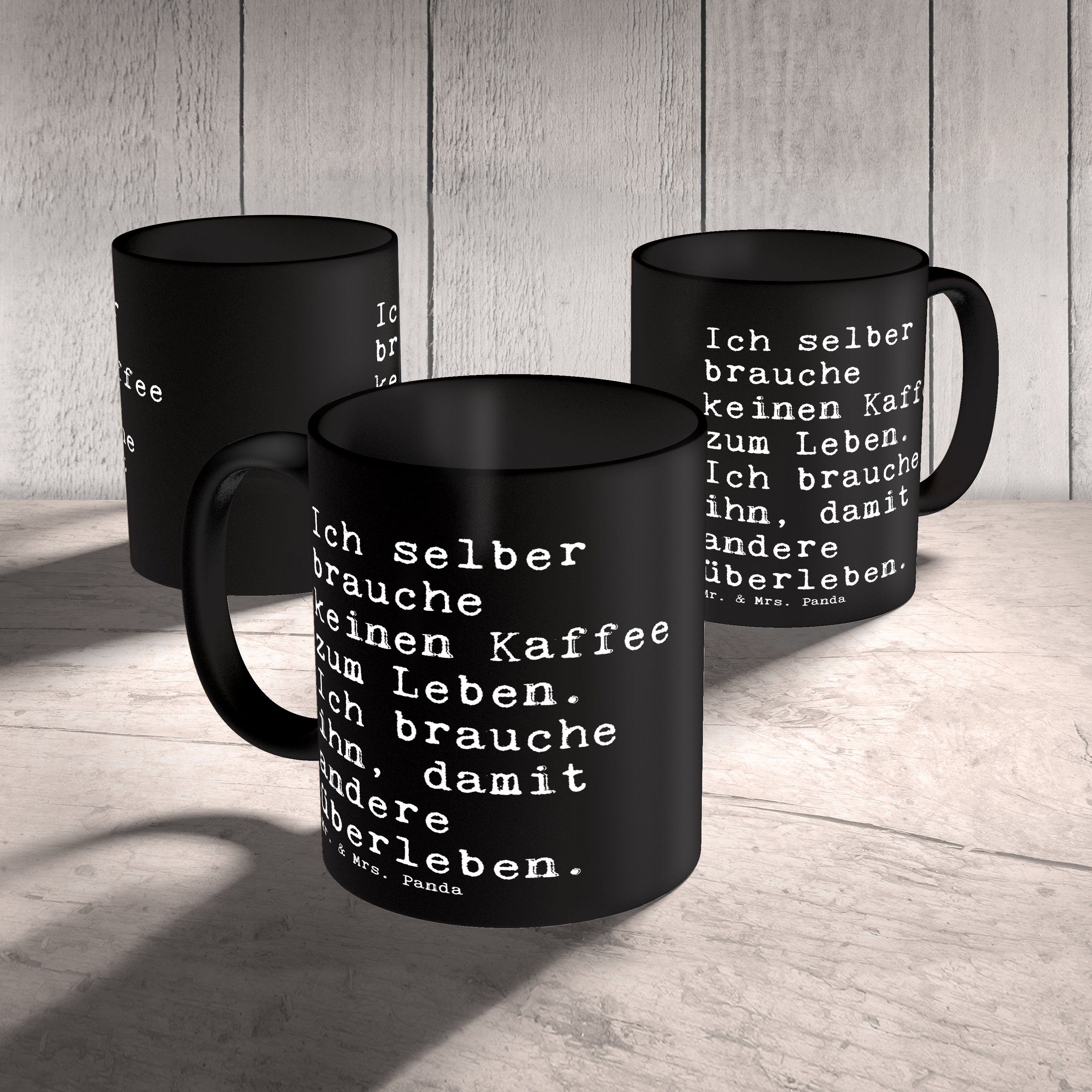 Spruch, Ich Tasse Schwarz Keramik - brauche Spr, - Mrs. & Panda Schwarz Spruch Mr. Geschenk, selber keinen...