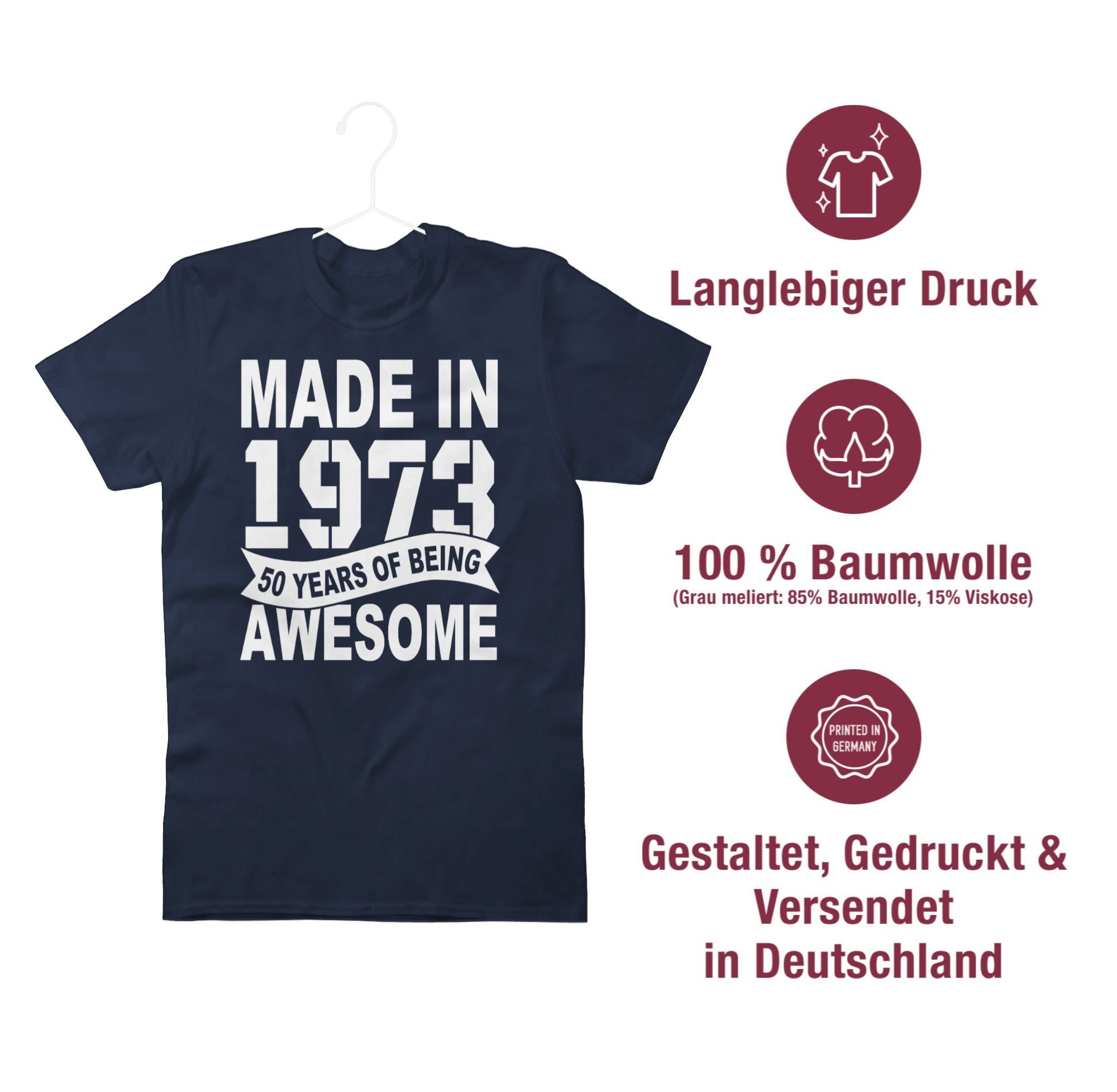 Made in Shirtracer 1 Geburtstag 1973 Fifty of weiß being 50. Navy T-Shirt awesome years Blau