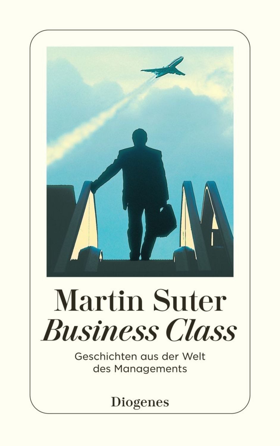 Business Class / Martin Suter