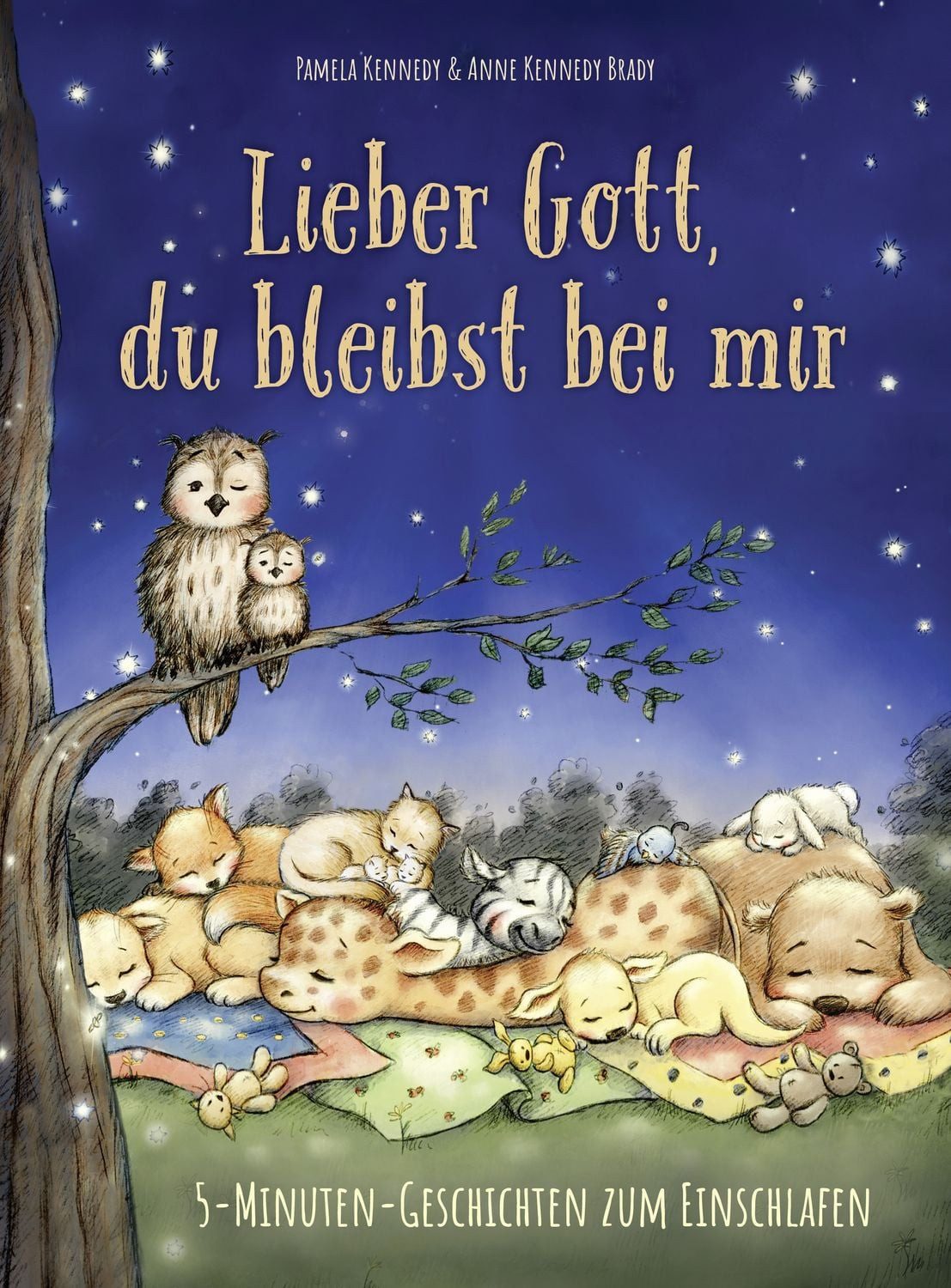 Kinderbuch Lieber Gott, du bleibst bei mir 5-Minuten-Geschichten zum Einschlafen Pamela Kennedy, Anne Kennedy Brady
