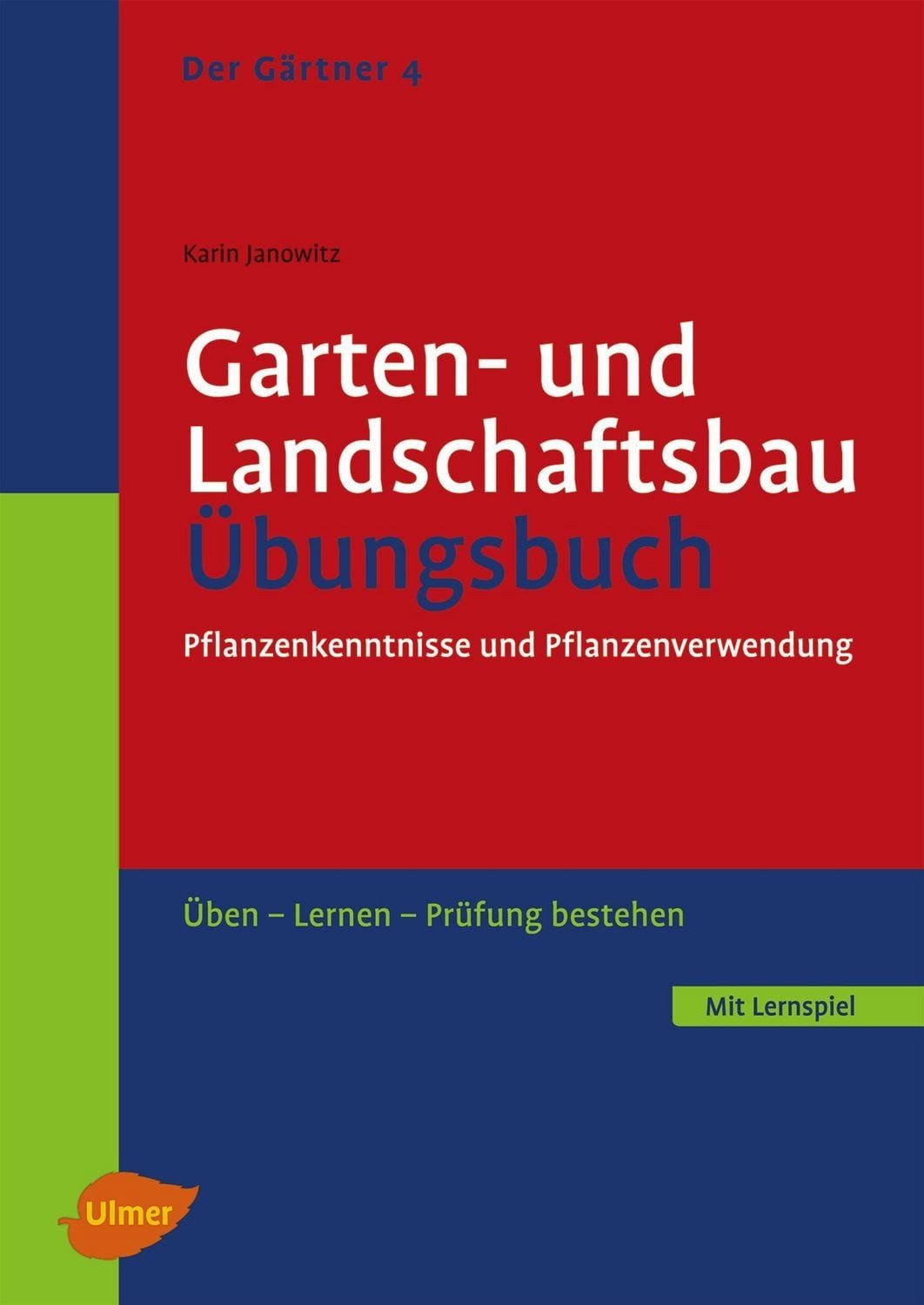 Der Gärtner 4. Garten- und Landschaftsbau. Übungsbuch / Karin Janowitz
