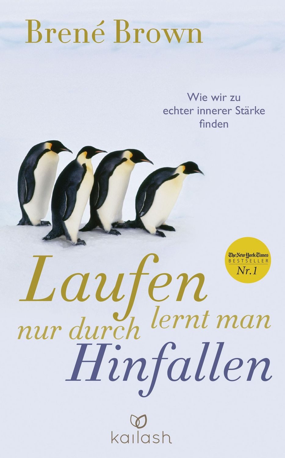 Laufen lernt man nur durch Hinfallen / Brené Brown