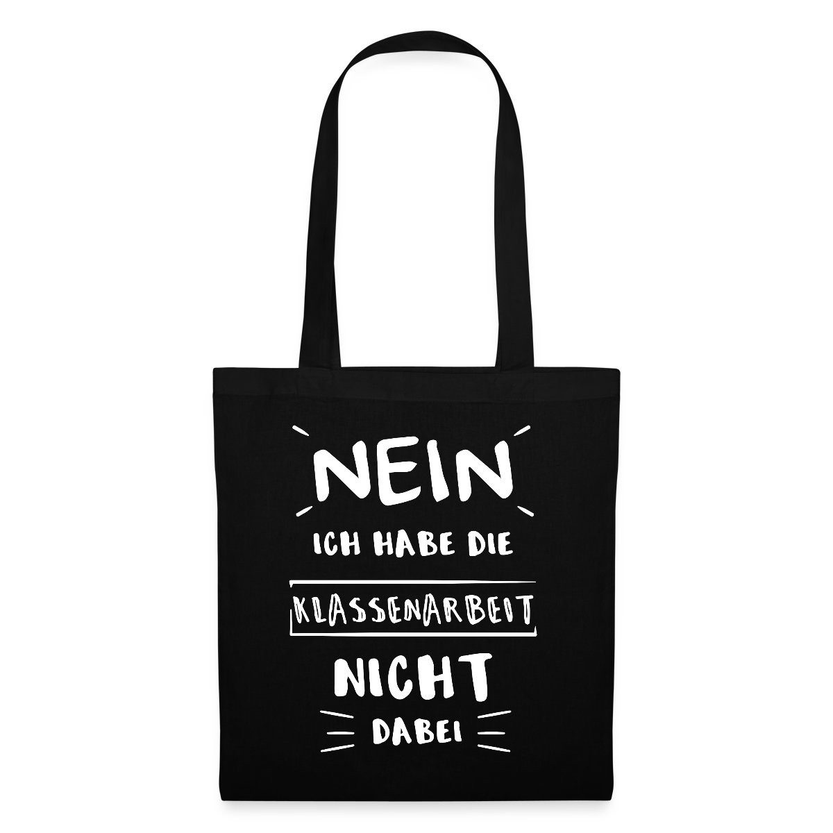 Henkeltasche Nein Ich Habe Die Klassenarbeit Nicht Dabei Stoffbeutel