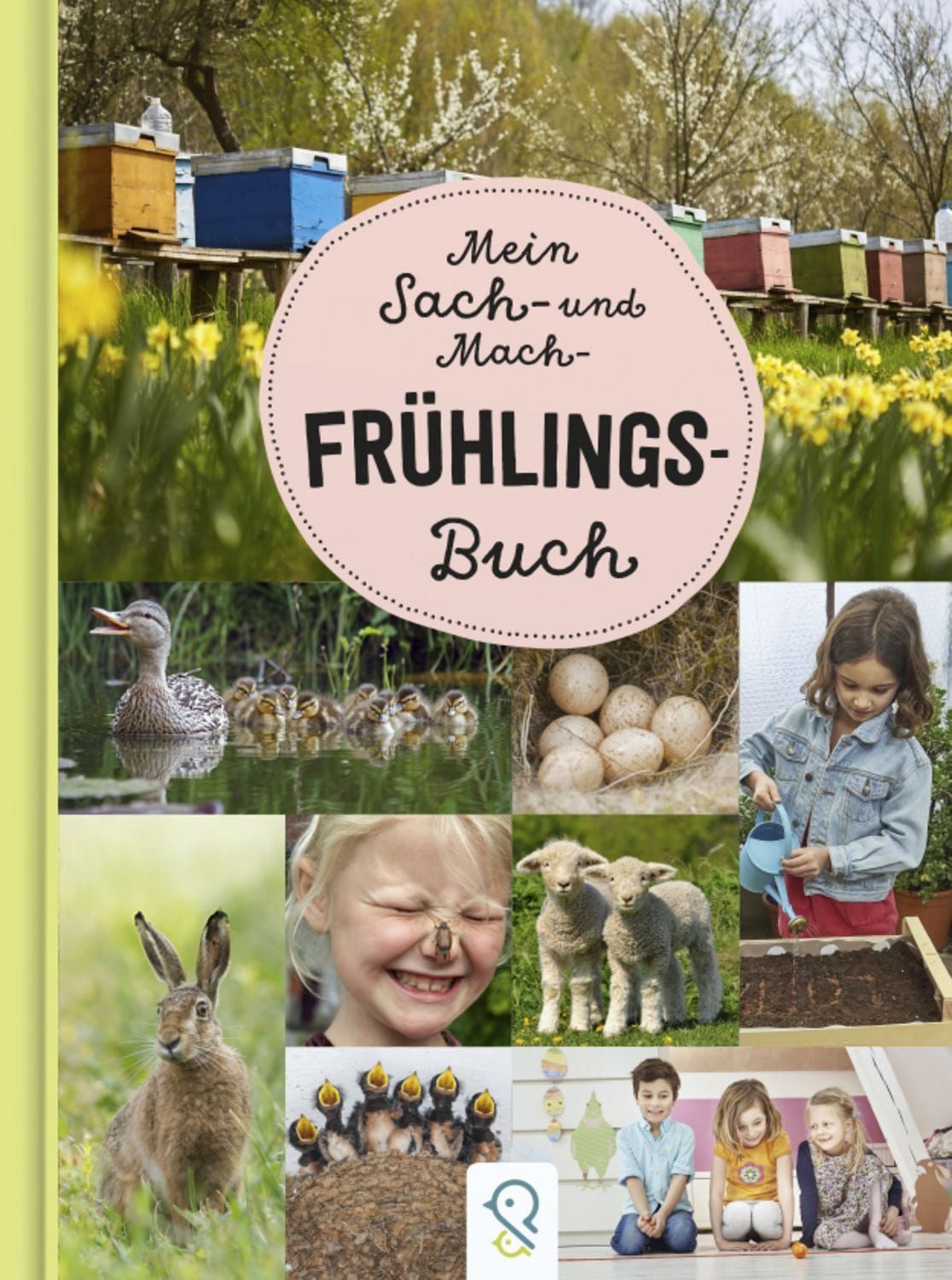 Mein Sach- und Mach-Frühlings-Buch / diverse