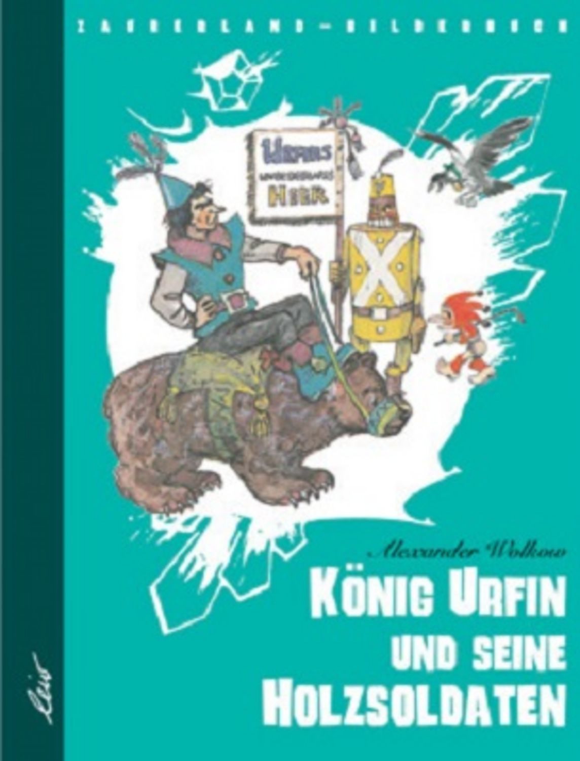 König Urfin und seine Holzsoldaten / Alexander Wolkow