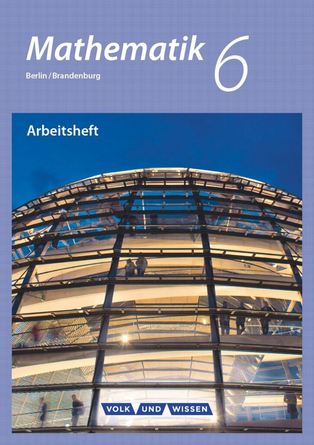 Mathematik - Grundschule Berlin/Brandenburg - 6. Schuljahr / diverse