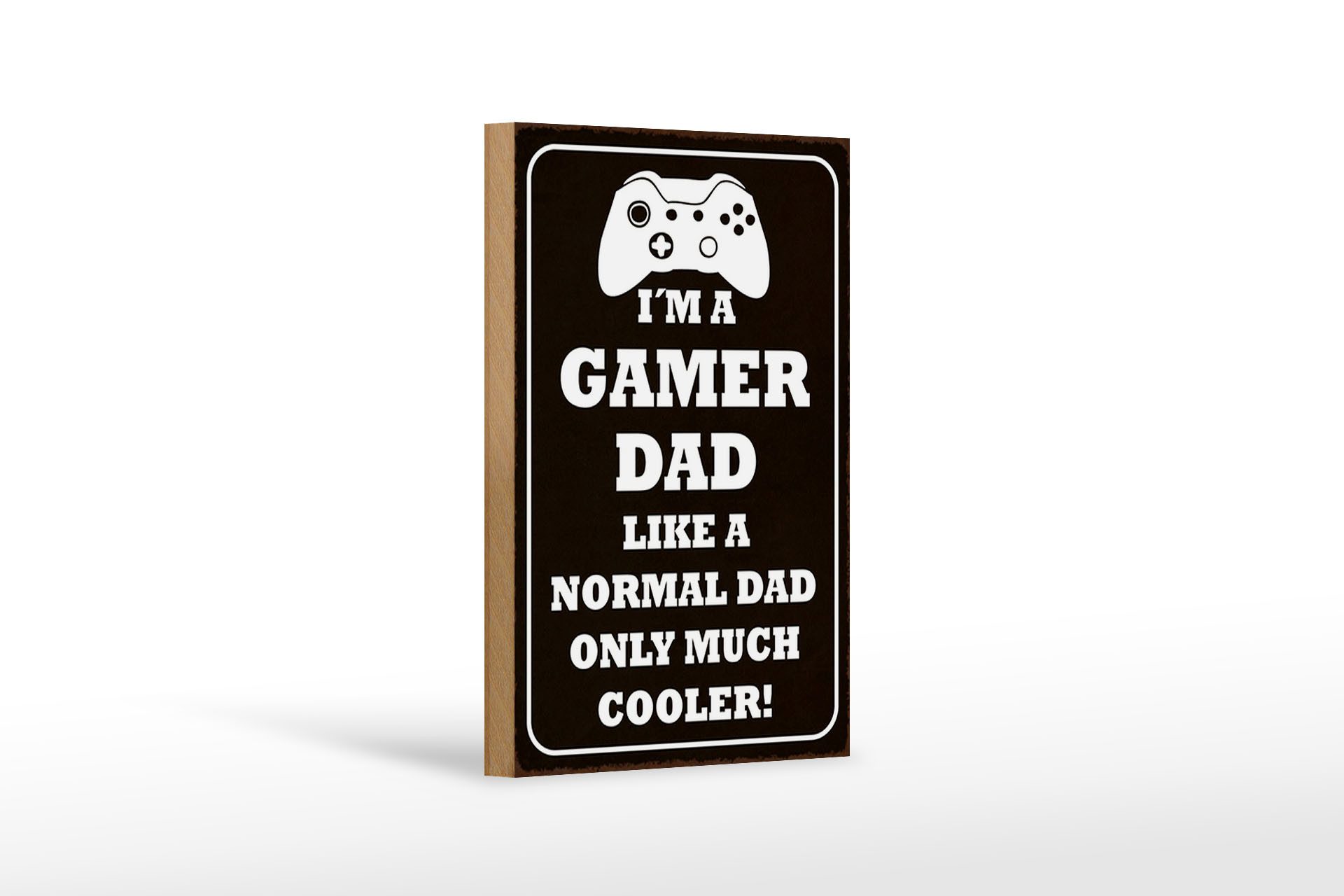 Holzbild Spruch 12x18 cm I´m a gamer dad like normal dad
