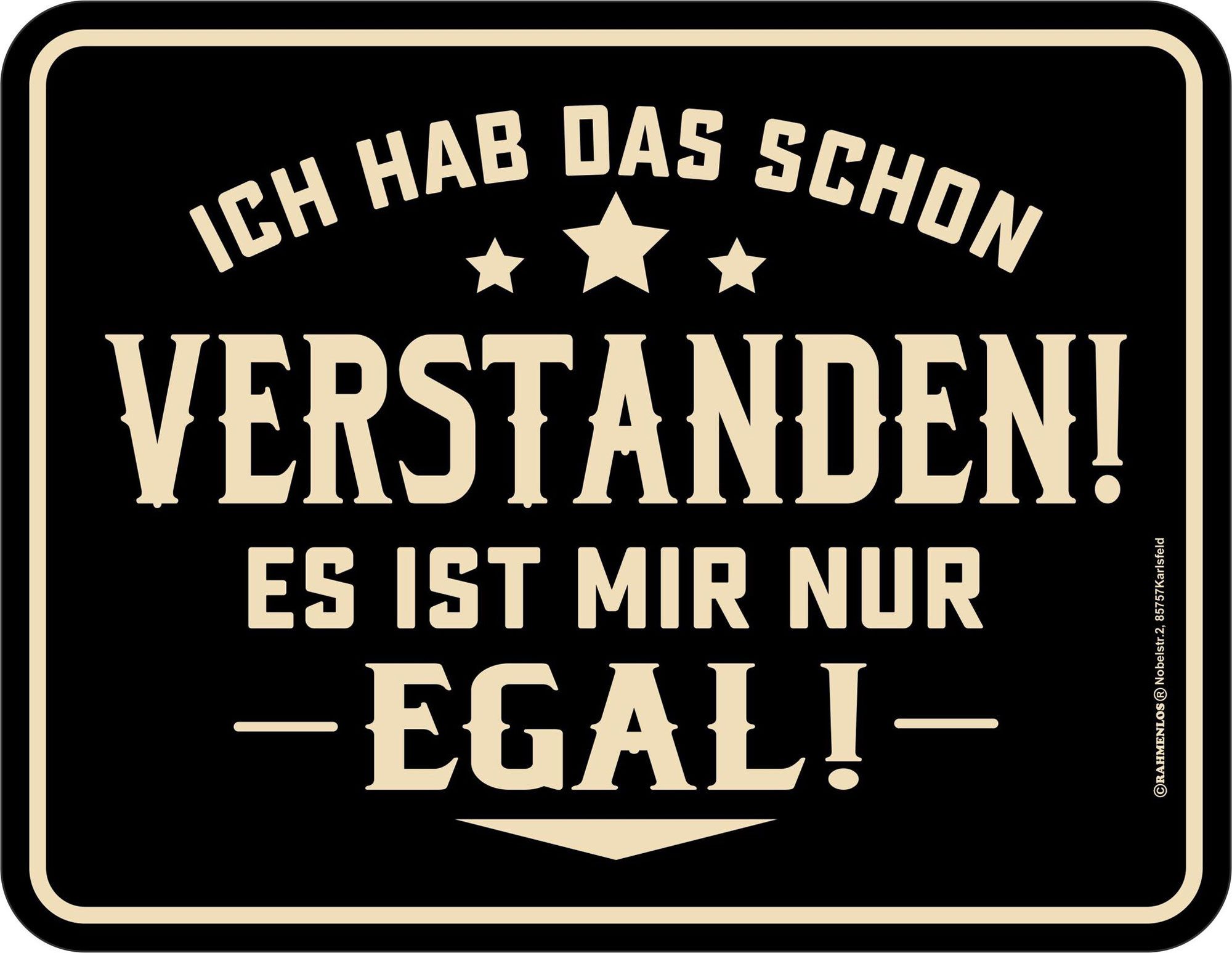 Metallschild Verstanden - Fun-Schilder - Es ist mir nur egal