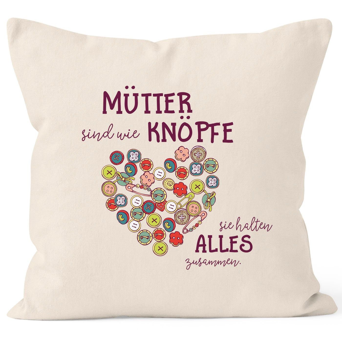 MoonWorks Dekokissen Kissen-Bezug Mütter sind wie Knöpfe sie halten alles zusammen Muttertag Geschenk Kissen-Hülle Deko-Kissen Baumwolle MoonWorks® natur