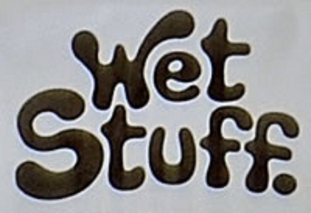 Wet Stuff