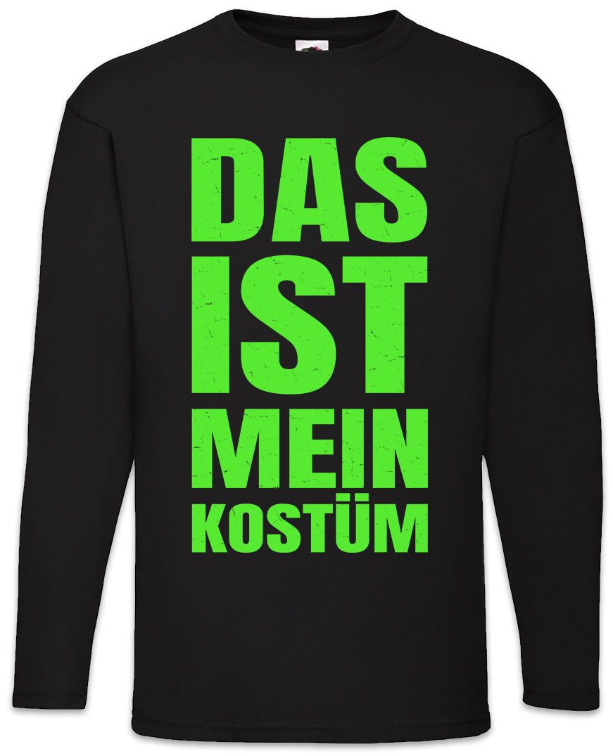 Urban Backwoods Langarmshirt Das Ist Mein Kostüm Langarm T-Shirt Fasching Karneval (1-tlg) Verkleidung Fastnacht Fassenacht Faschings-Shirt Helau