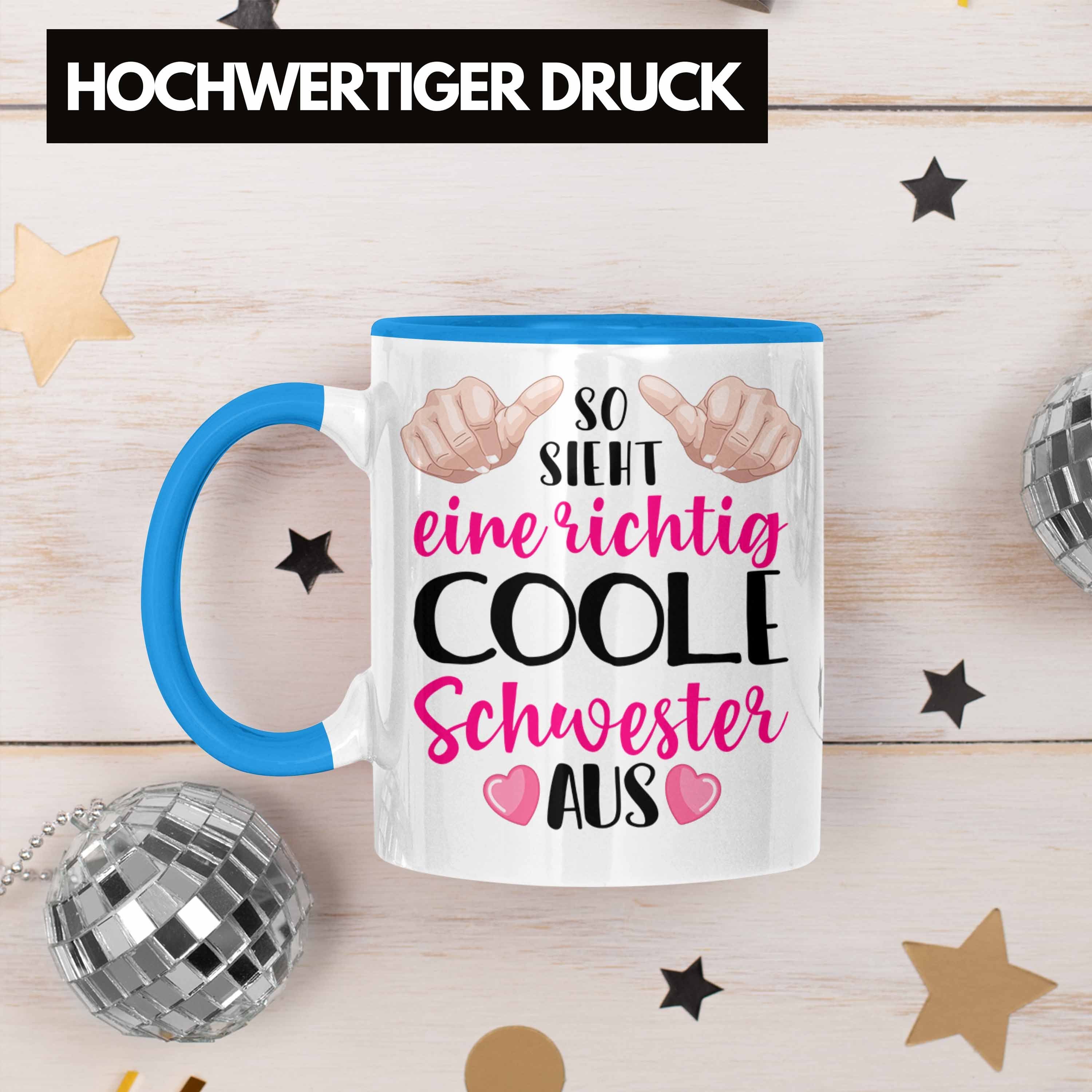 Der Tasse Geschenkidee Geschenke Richtig So Trendation Aus Tasse Welt Sis Trendation Bester - Eine Sieht Beste Coole Blau Schwester Schwester