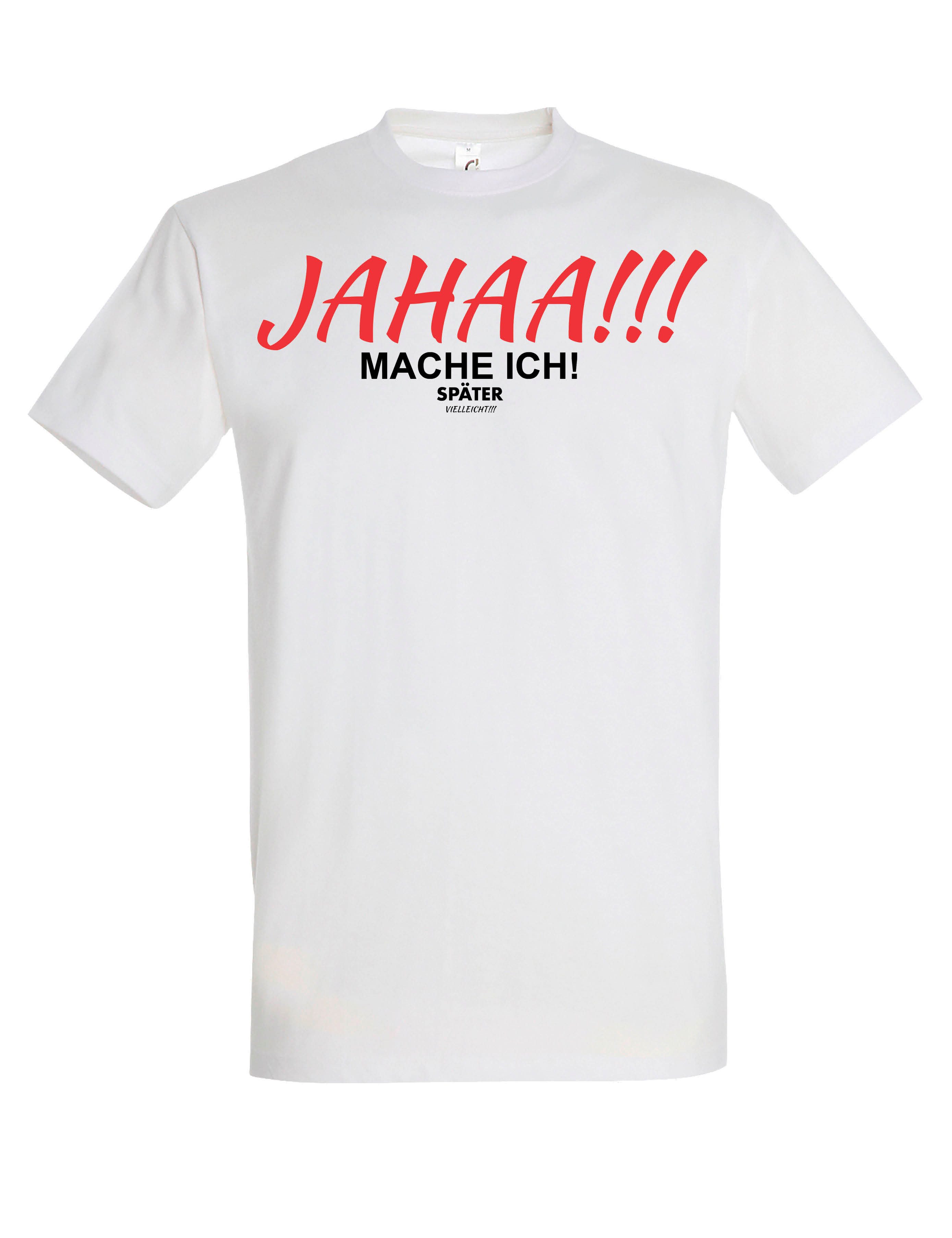 T-Shirt "JAHAA mache ich später" Herren T-Shirt witzig Fun Motiv Geschenk