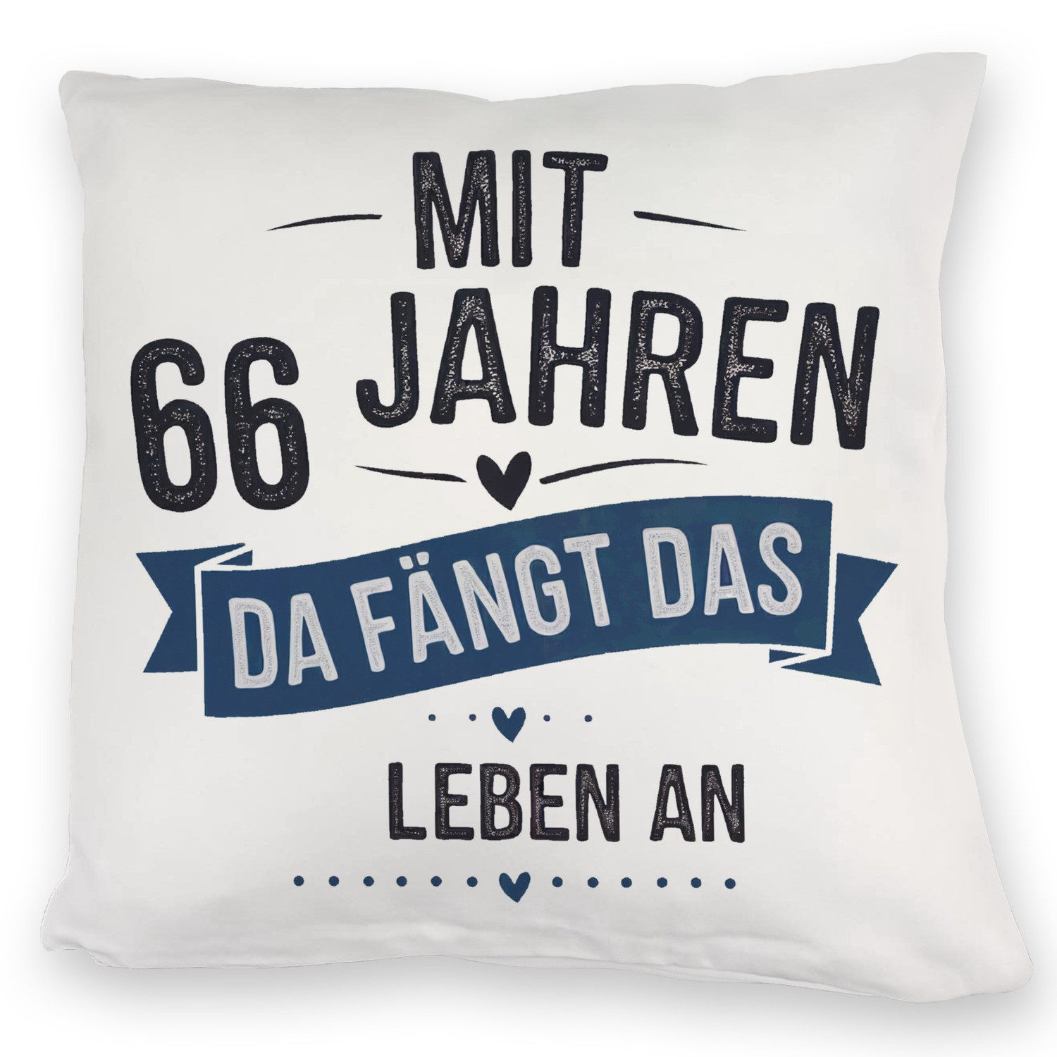 speecheese Dekokissen MIT 66 JAHREN DA FÄNGT DAS LEBEN AN Kuschelkissen