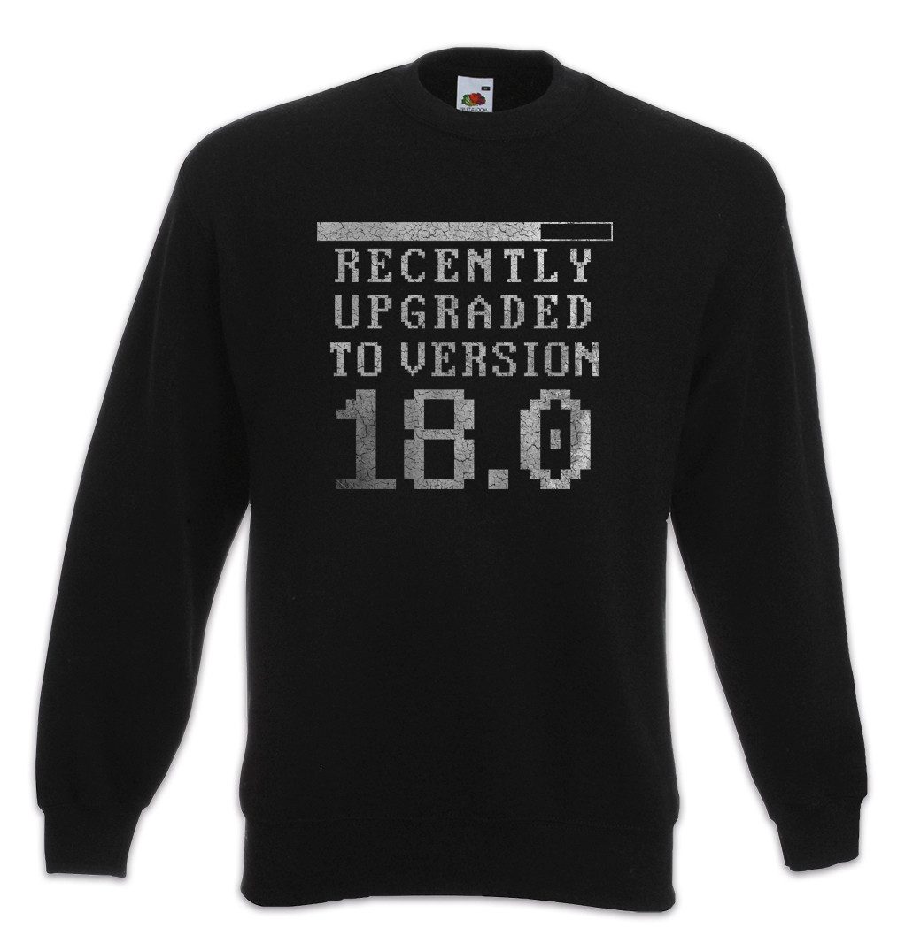 Sweatshirt Recently Upgraded To Version 18.0 Sweatshirt Geburtstag 18. Birthday