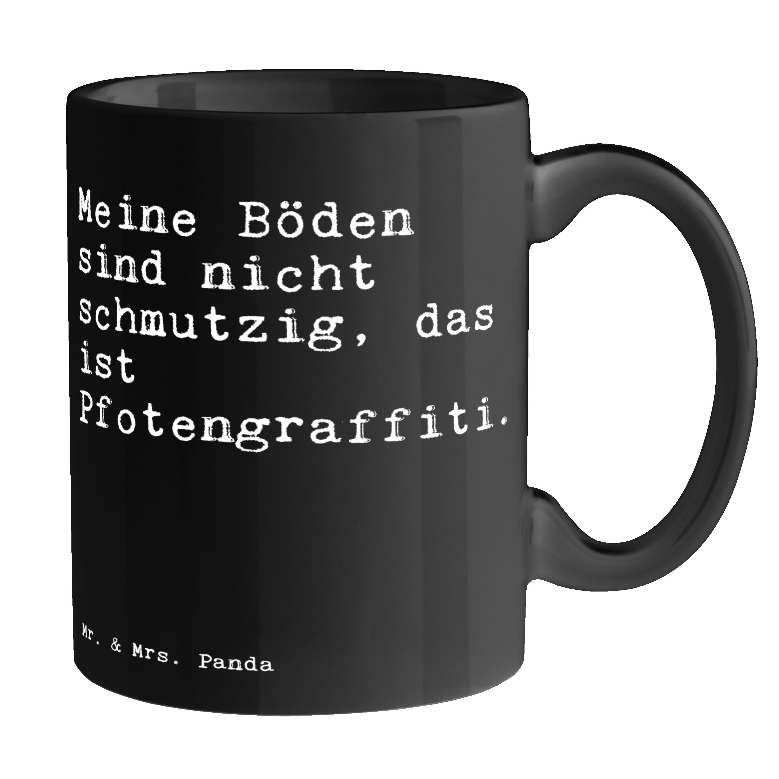 Mr. & Mrs. Panda Tasse Meine Böden sind nicht... - Schwarz - Geschenk, Hund, Becher, Kaffeet, Keramik Schwarz