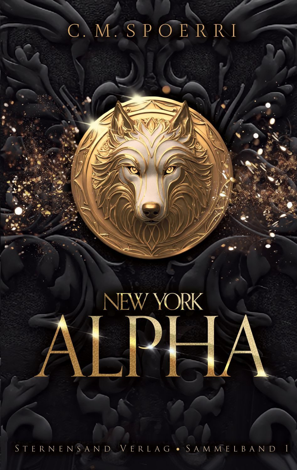 New York Alpha (Sammelband 1) / C. M. Spoerri