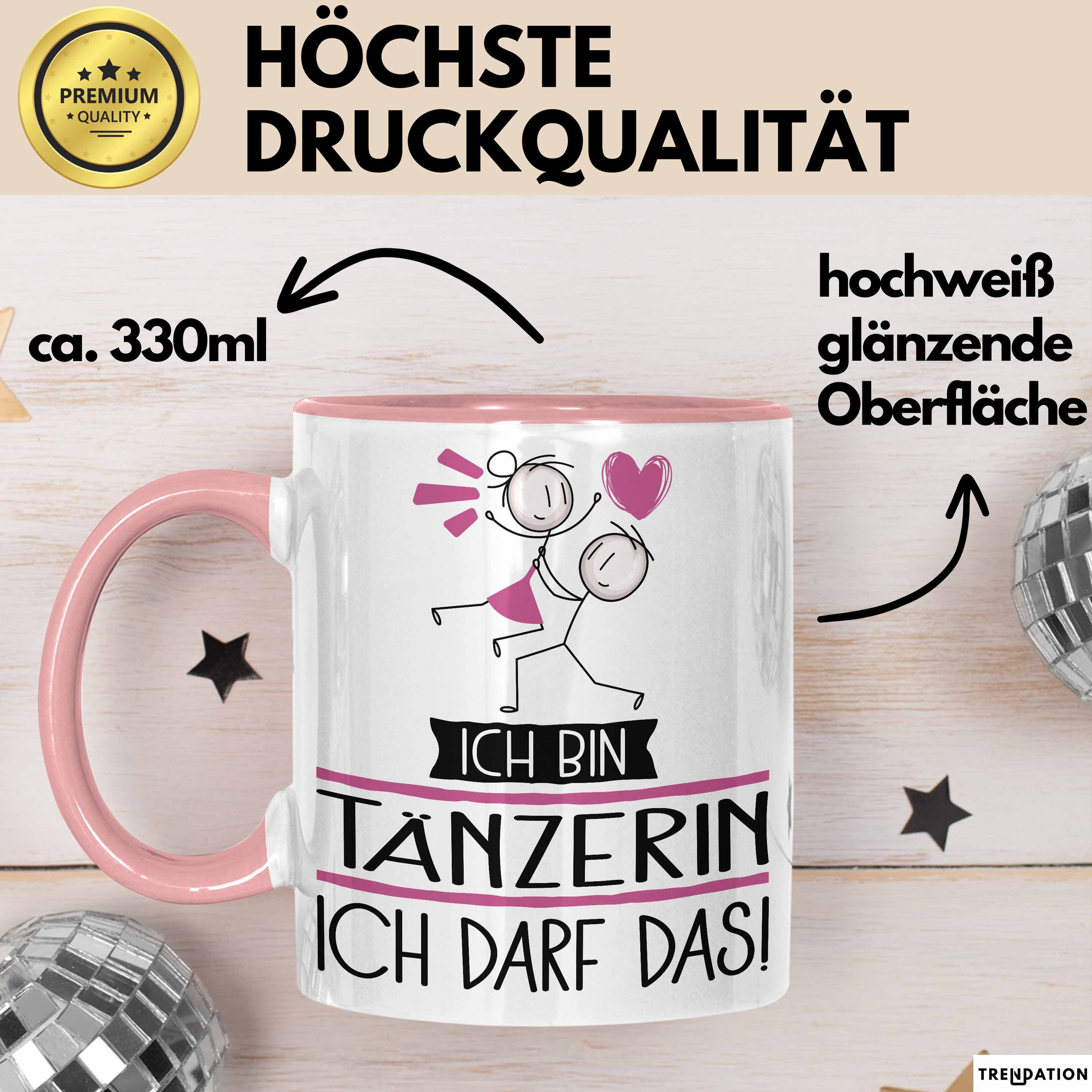 Trendation Tasse Geschenk für Tänzerin Tasse Lustige Geschenkidee Geburtstag Ich Bin