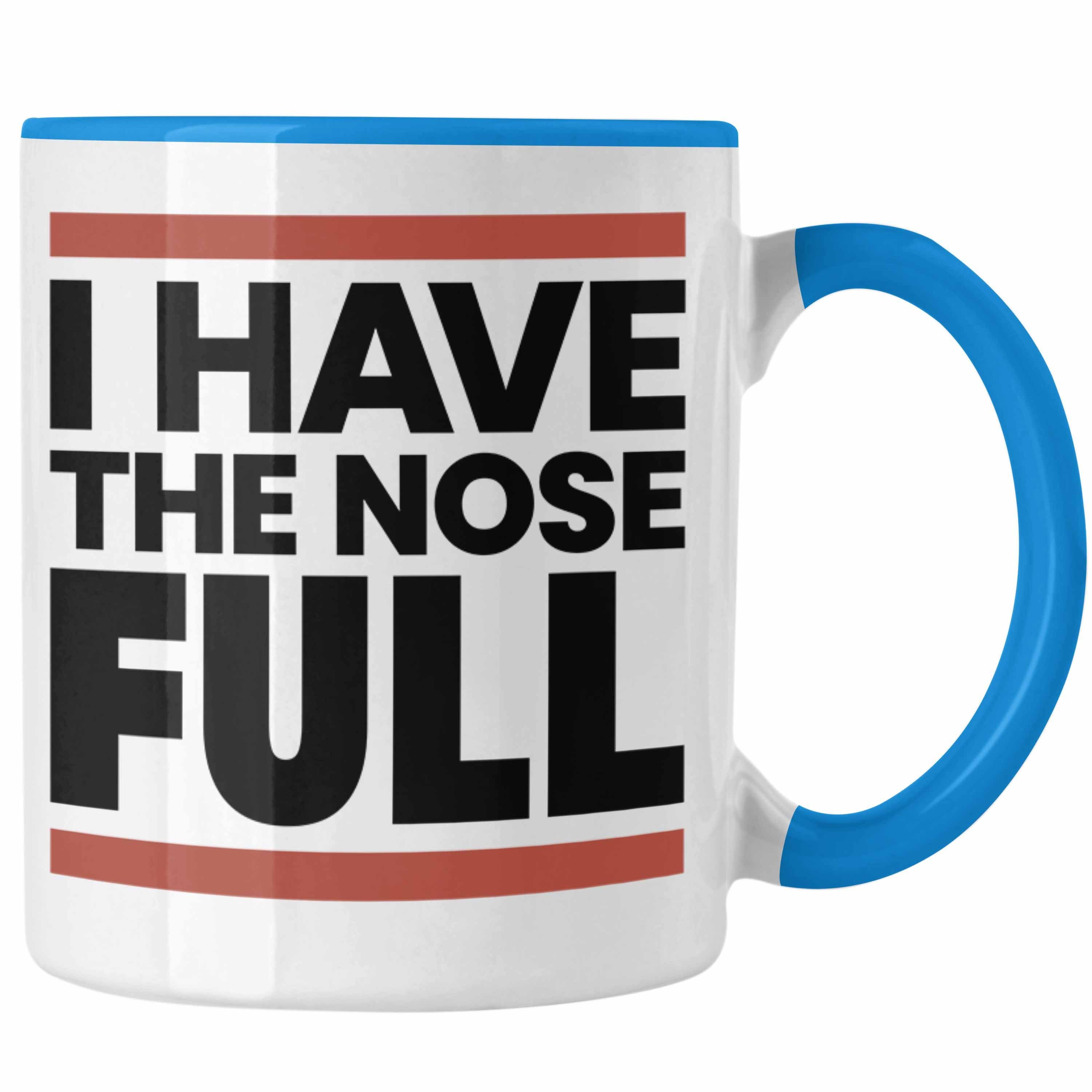 Trendation Tasse I Have The Nose Full Tasse Geschenk Deutsch Englisch Wortwitz Lustige