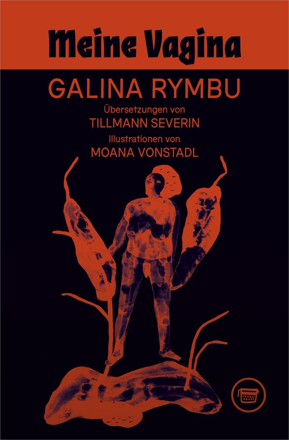 Meine Vagina / Galina Rymbu, X