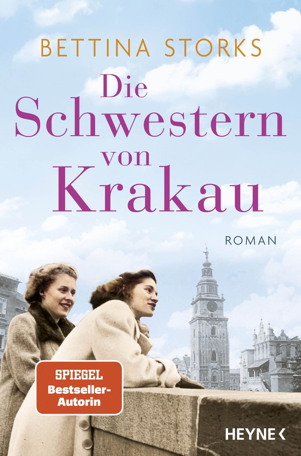 Die Schwestern von Krakau / Bettina Storks
