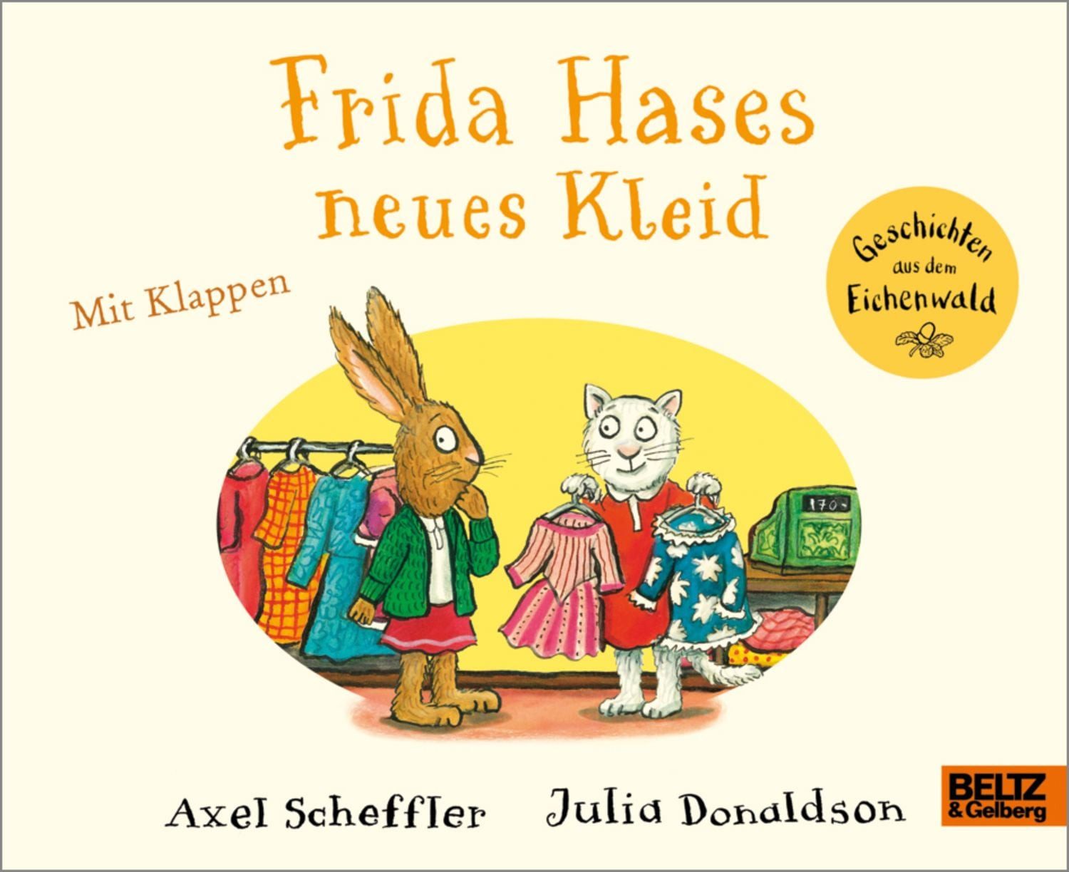 Frida Hases neues Kleid / Axel Scheffler
