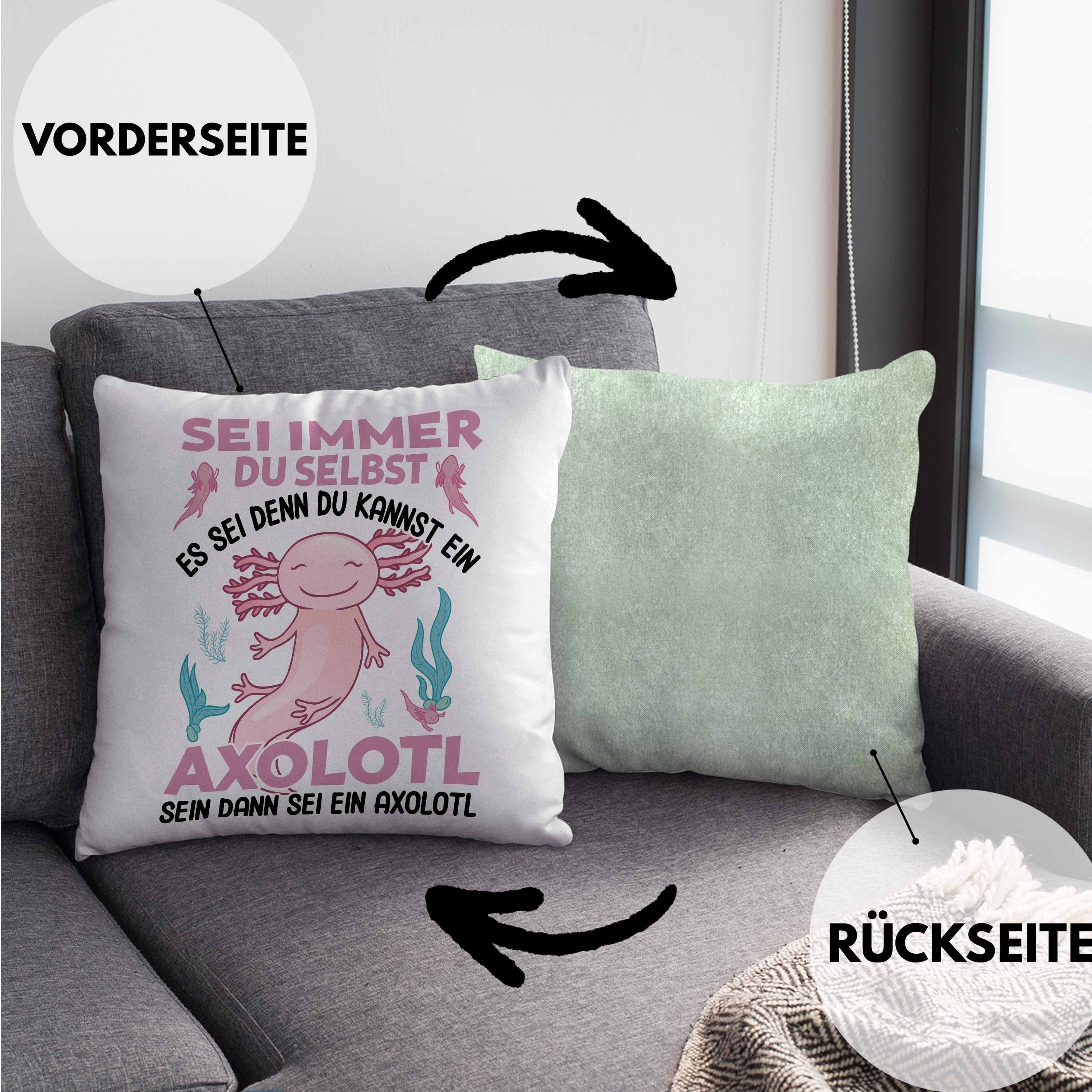 Füllung Geschenkidee Trendation Lustig Dekokissen Sei Schwanzlurch Trendation - Axolotl-Liebhaber mit Grün Kissen - 40x40 Haustier Selbst Dekokissen Immer Axolotl Geschenk Du