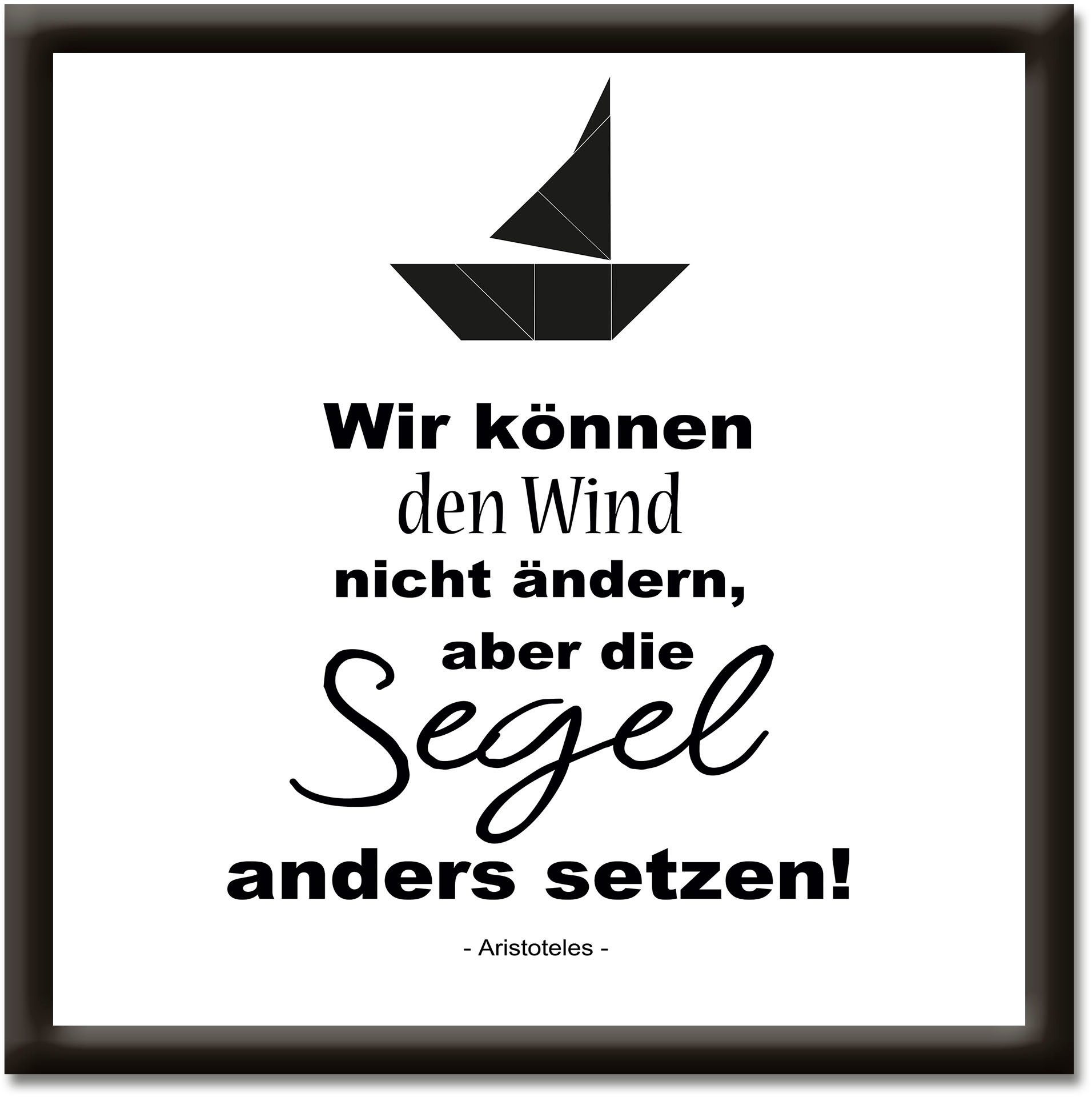 Artland Wandbild Wind nicht ändern, Segel anders setzen, Sprüche