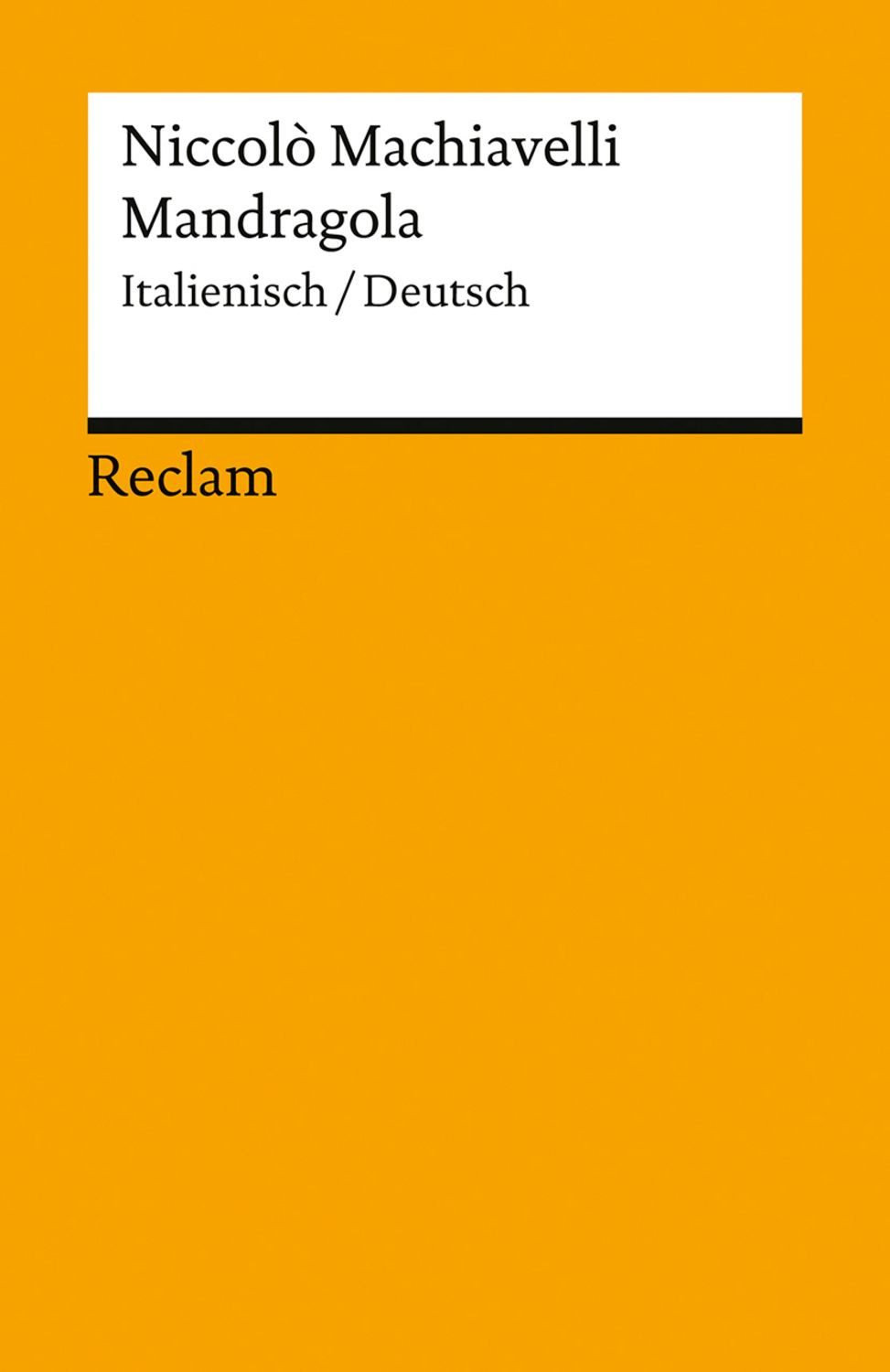 Mandragola. Italienisch/Deutsch / Niccolò Machiavelli