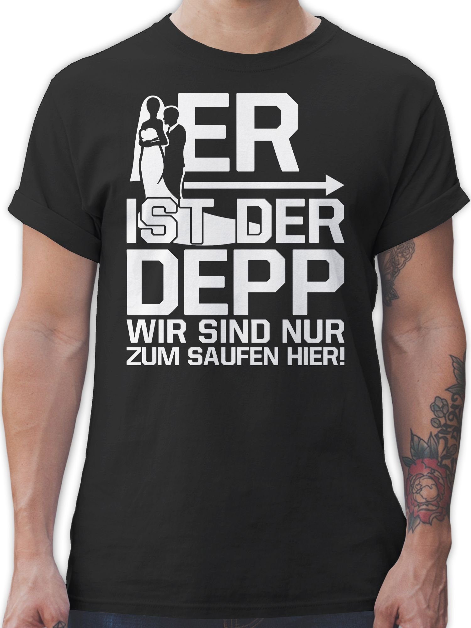 Shirtracer T-Shirt Er ist der Depp wir sind nur zum saufen hier JGA Männer 01 Schwarz