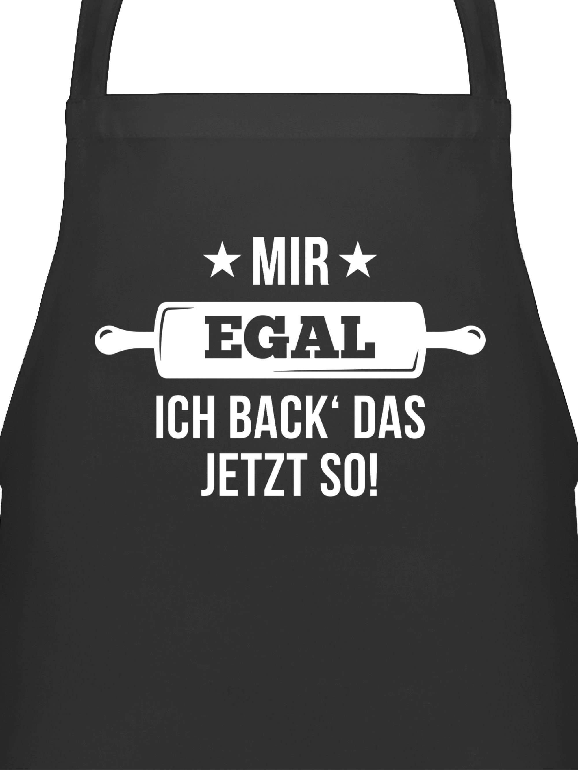 Shirtracer Kochschürze Mir egal ich back das jetzt so, (1-tlg), Küche