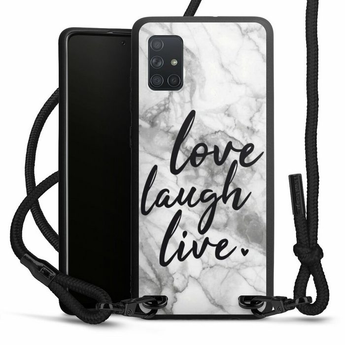 DeinDesign Handyhülle Marmor Sprüche Liebe Love Laugh Live Marmor Samsung Galaxy A71 Premium Handykette Hülle mit Band Case zum Umhängen