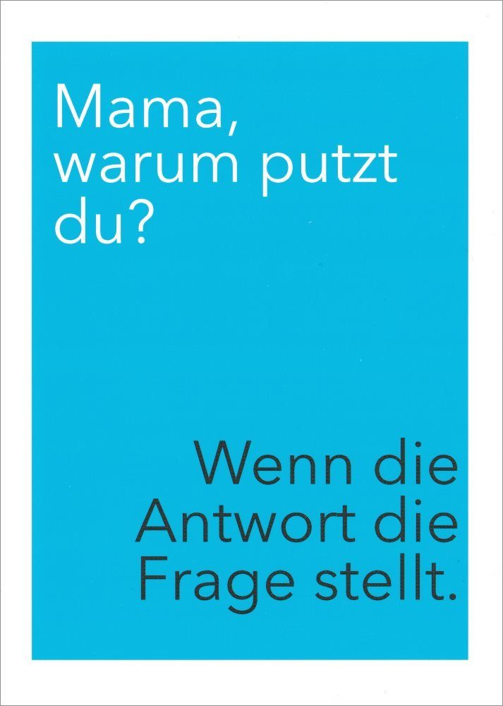 Postkarte Du?" "Mama, warum putzt