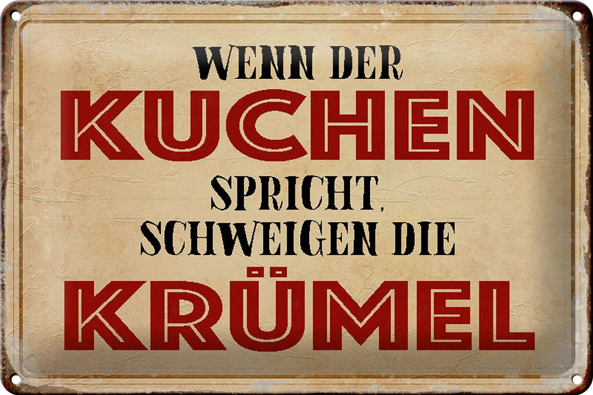 Metallschild Schild Blech 30x20cm - Made in Germany - Spruch wenn der Kuchen sprich