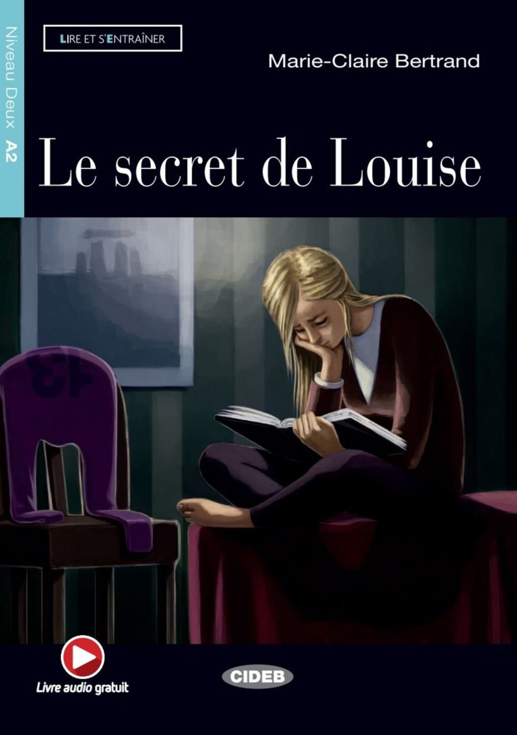 Le Secret de Louise / Marie-Claire Bertrand