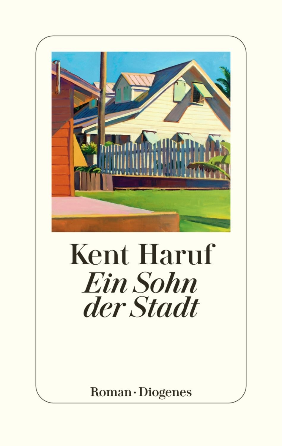 Ein Sohn der Stadt / Kent Haruf
