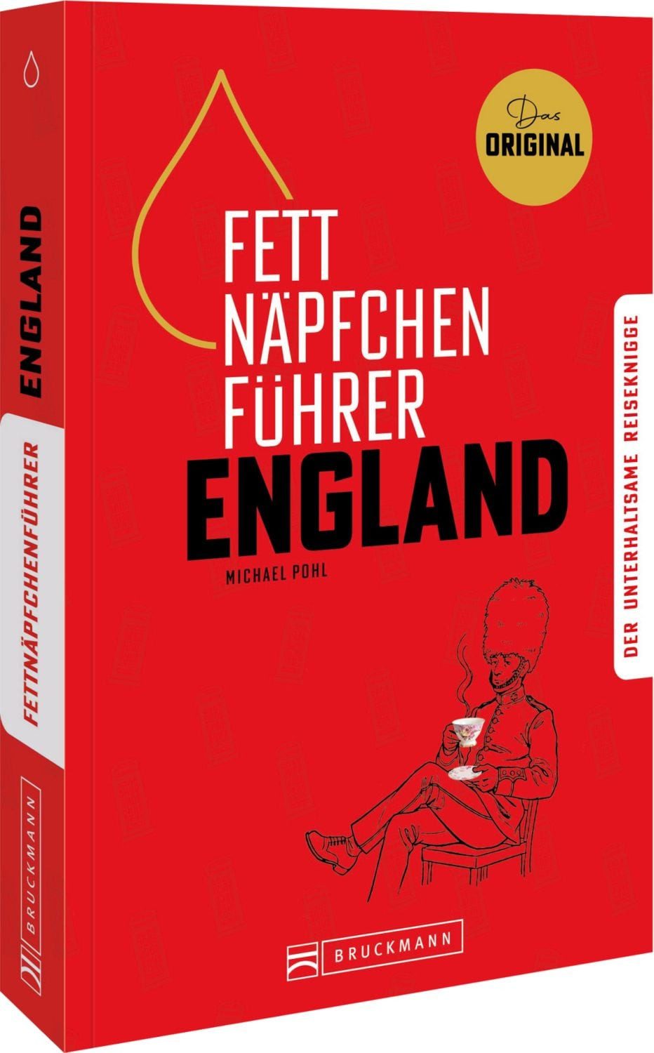 Fettnäpfchenführer England / Michael Pohl, Der unterhaltsame Reiseknigge. Das Original